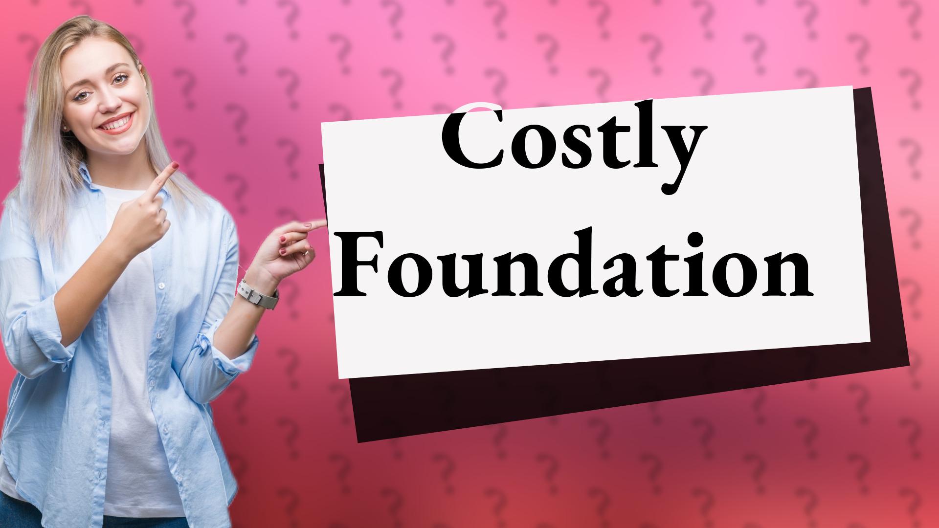 Costly Foundation