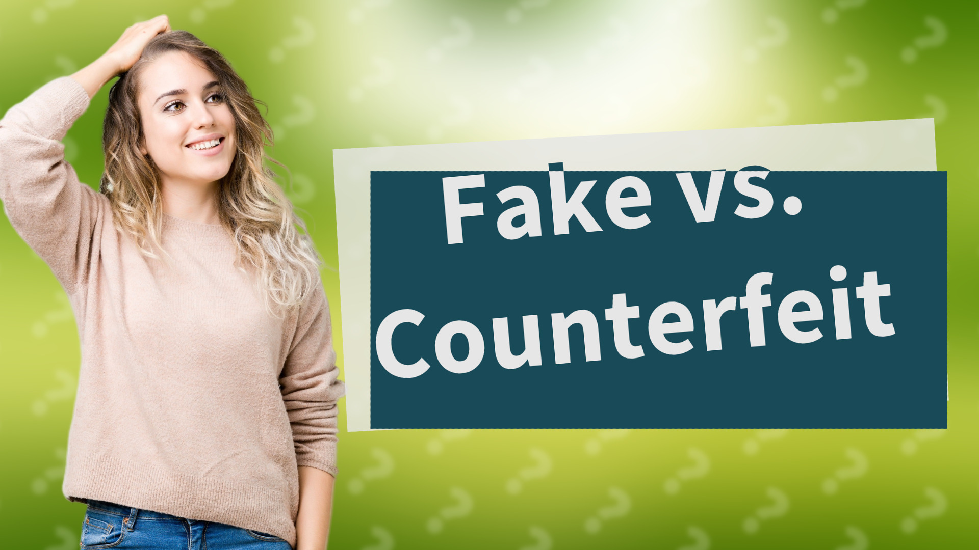 Fake vs. Counterfeit
