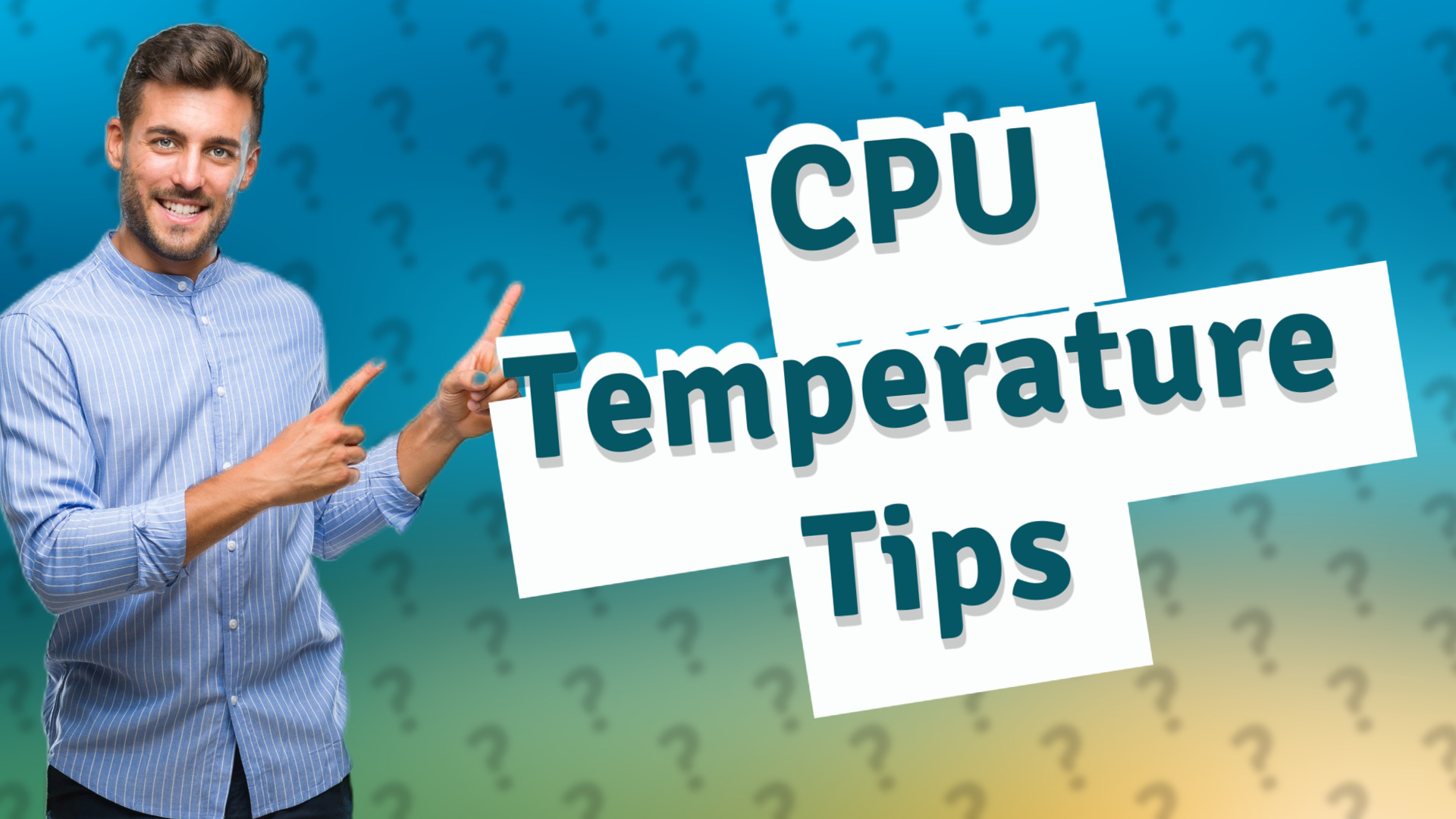 CPU Temperature Tips