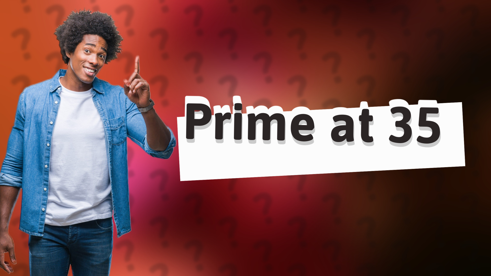 Prime at 35