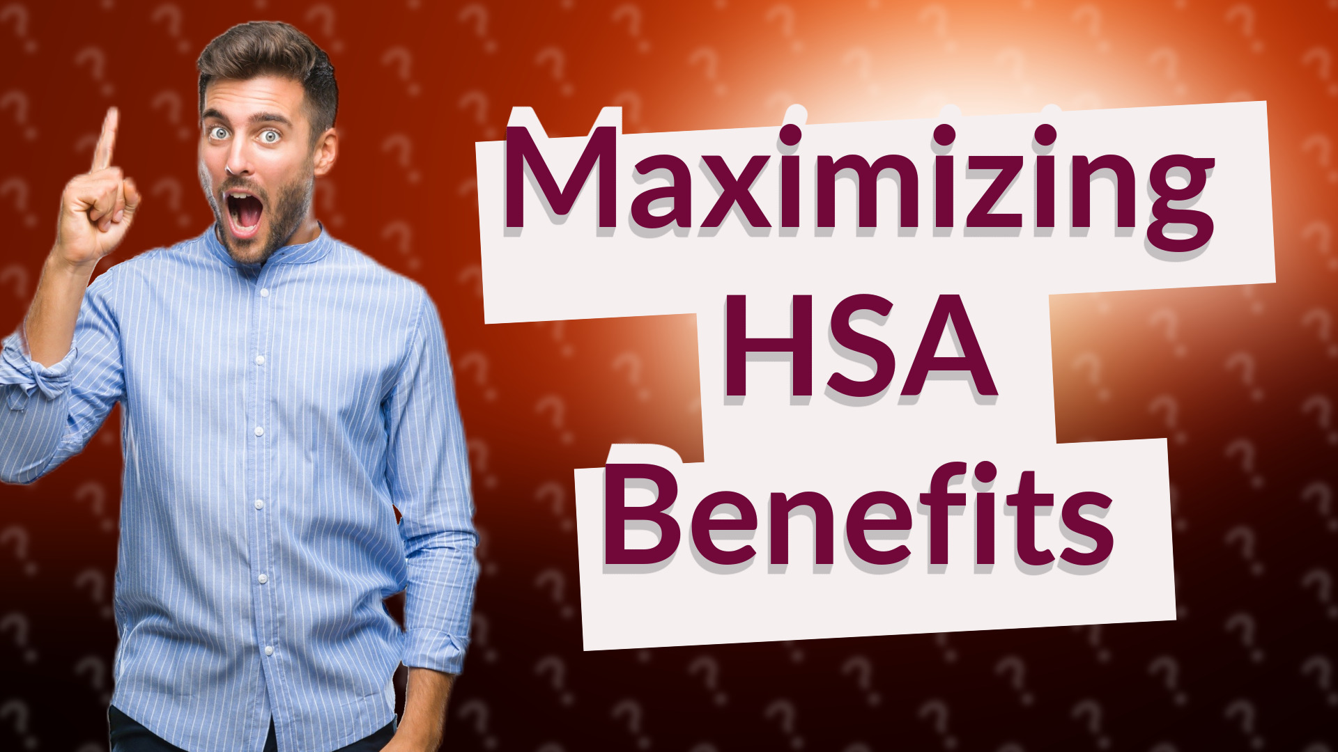 Maximizing HSA Benefits