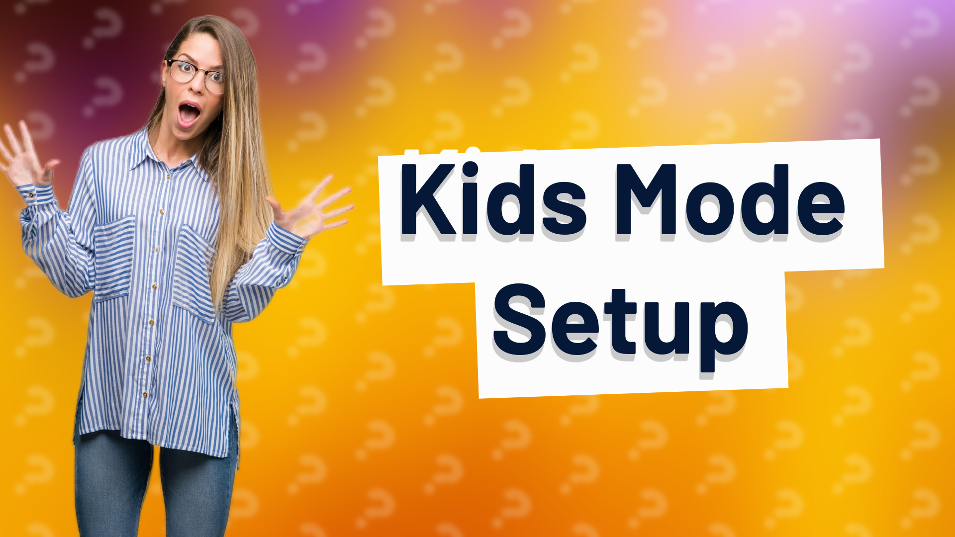 Kids Mode Setup