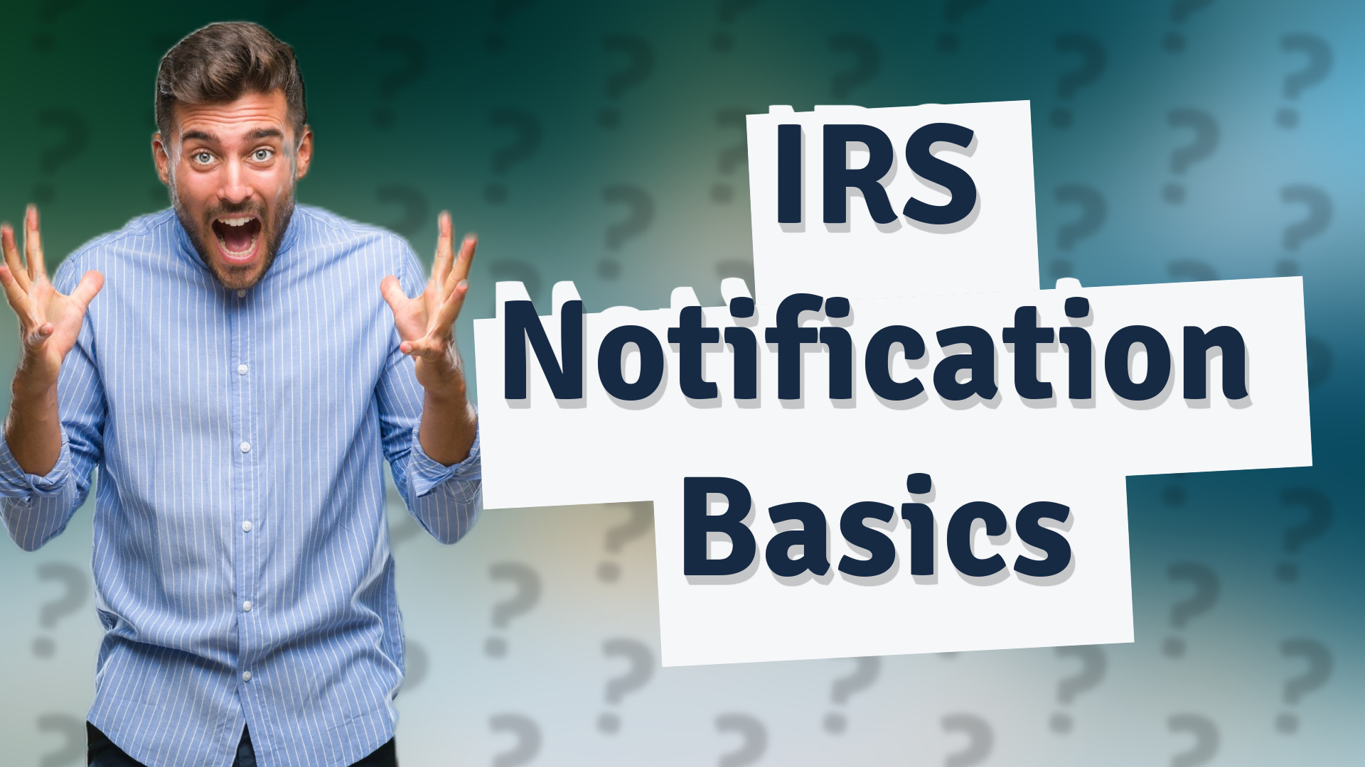 IRS Notification Basics