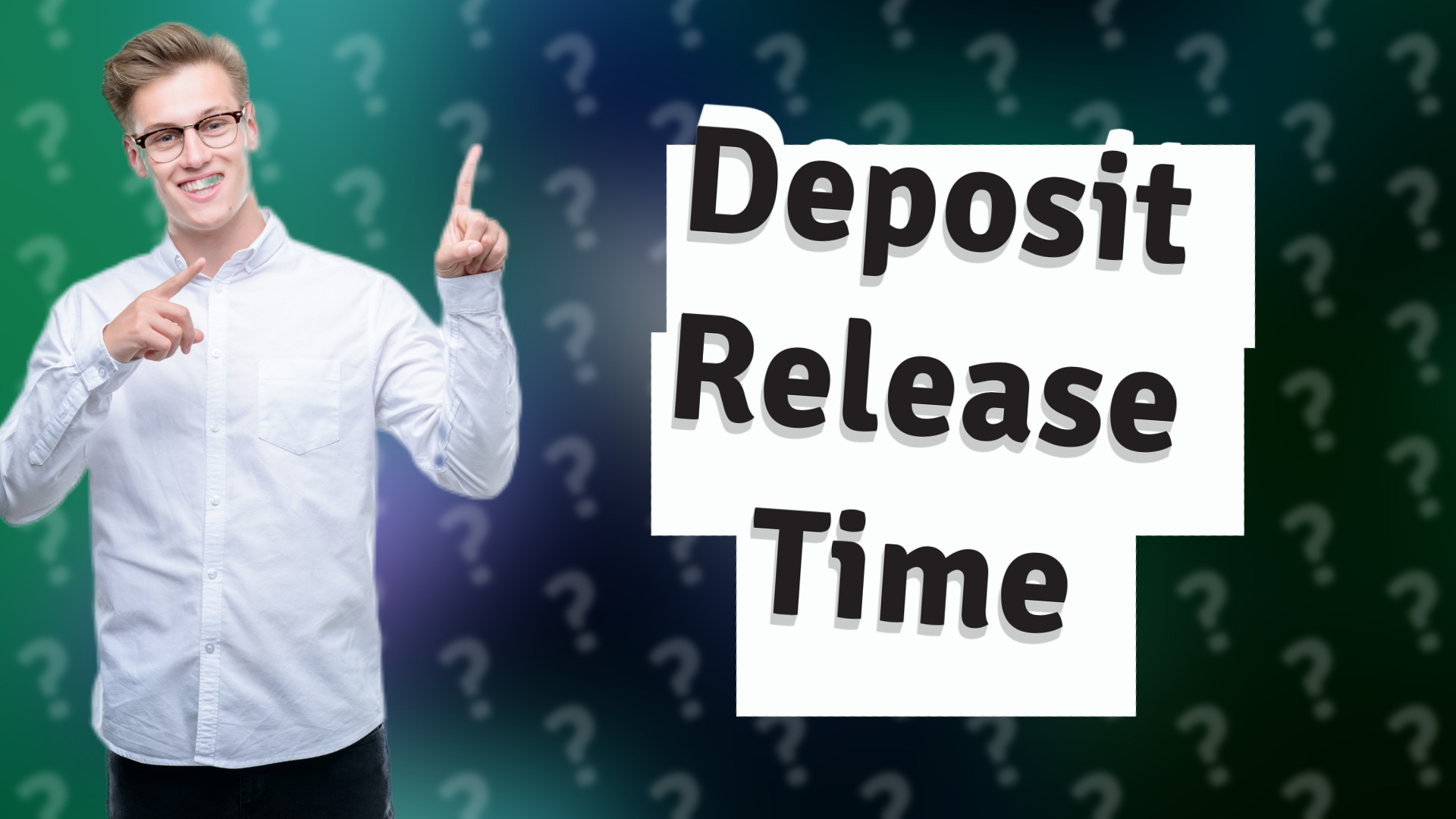 Deposit Release Time