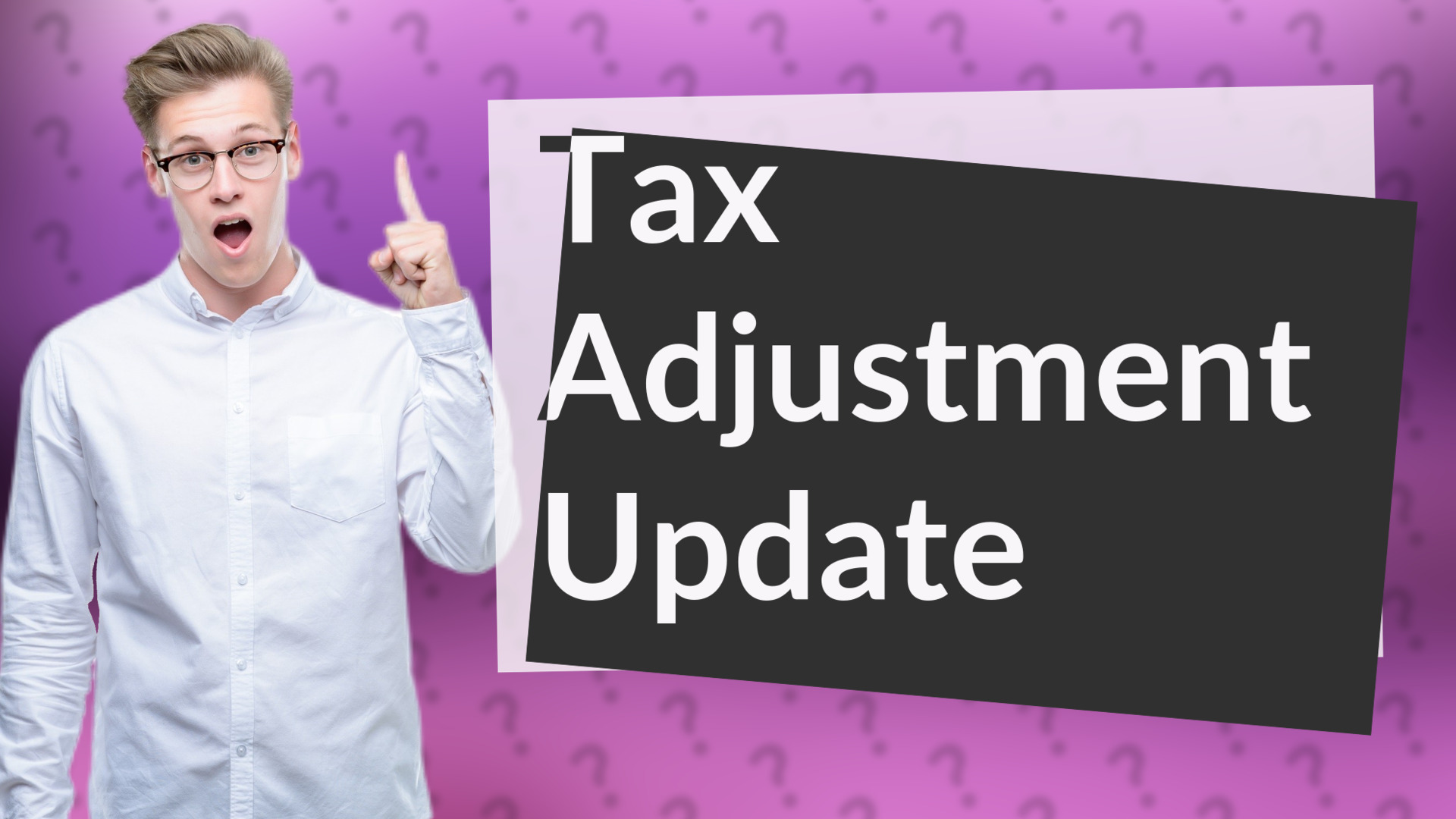 Tax Adjustment Update