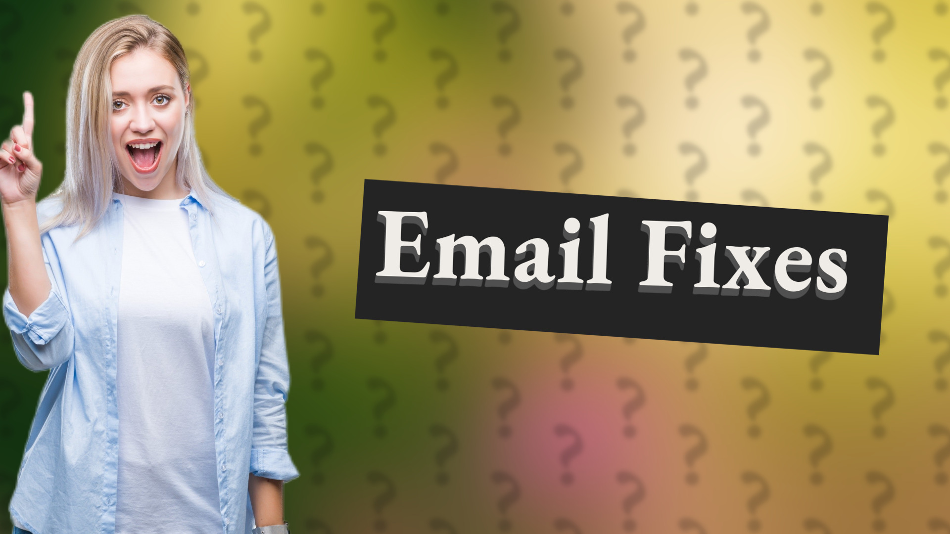 Email Fixes