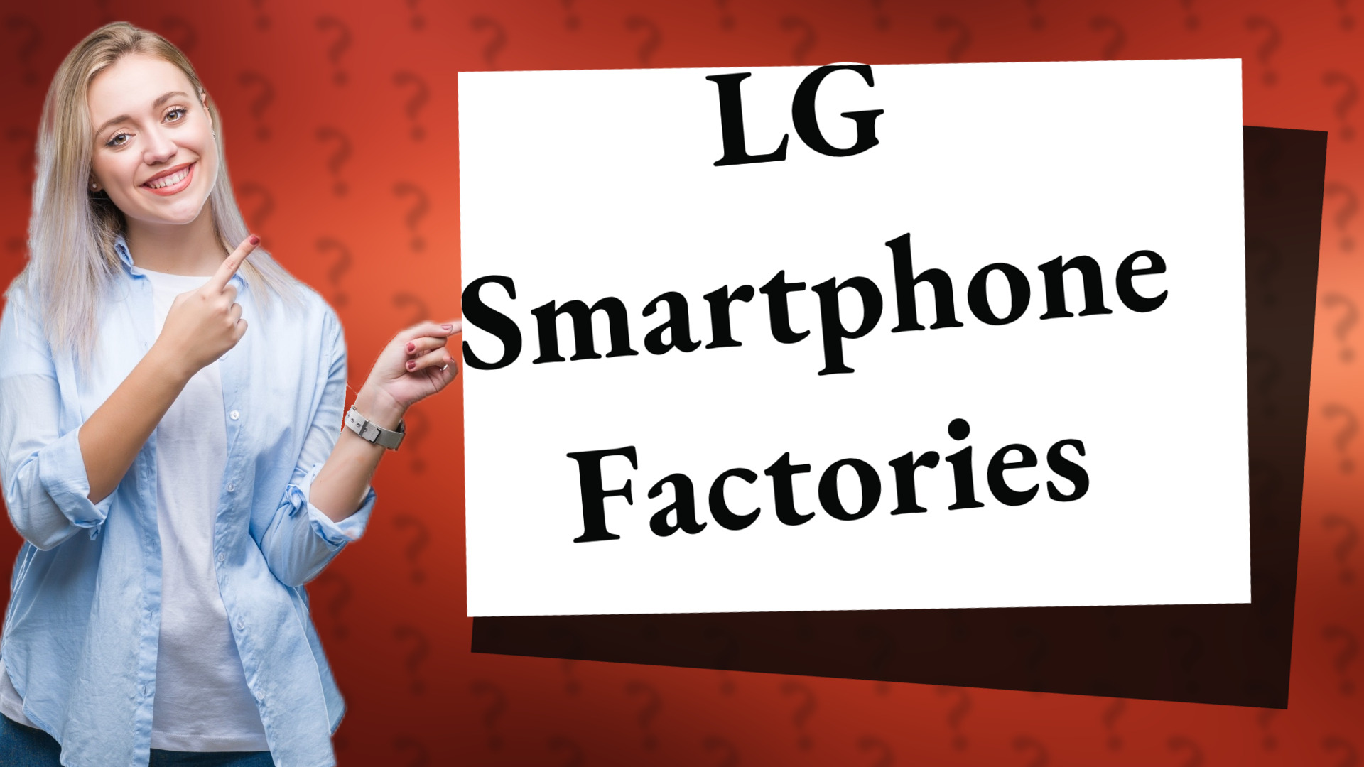 LG Smartphone Factories