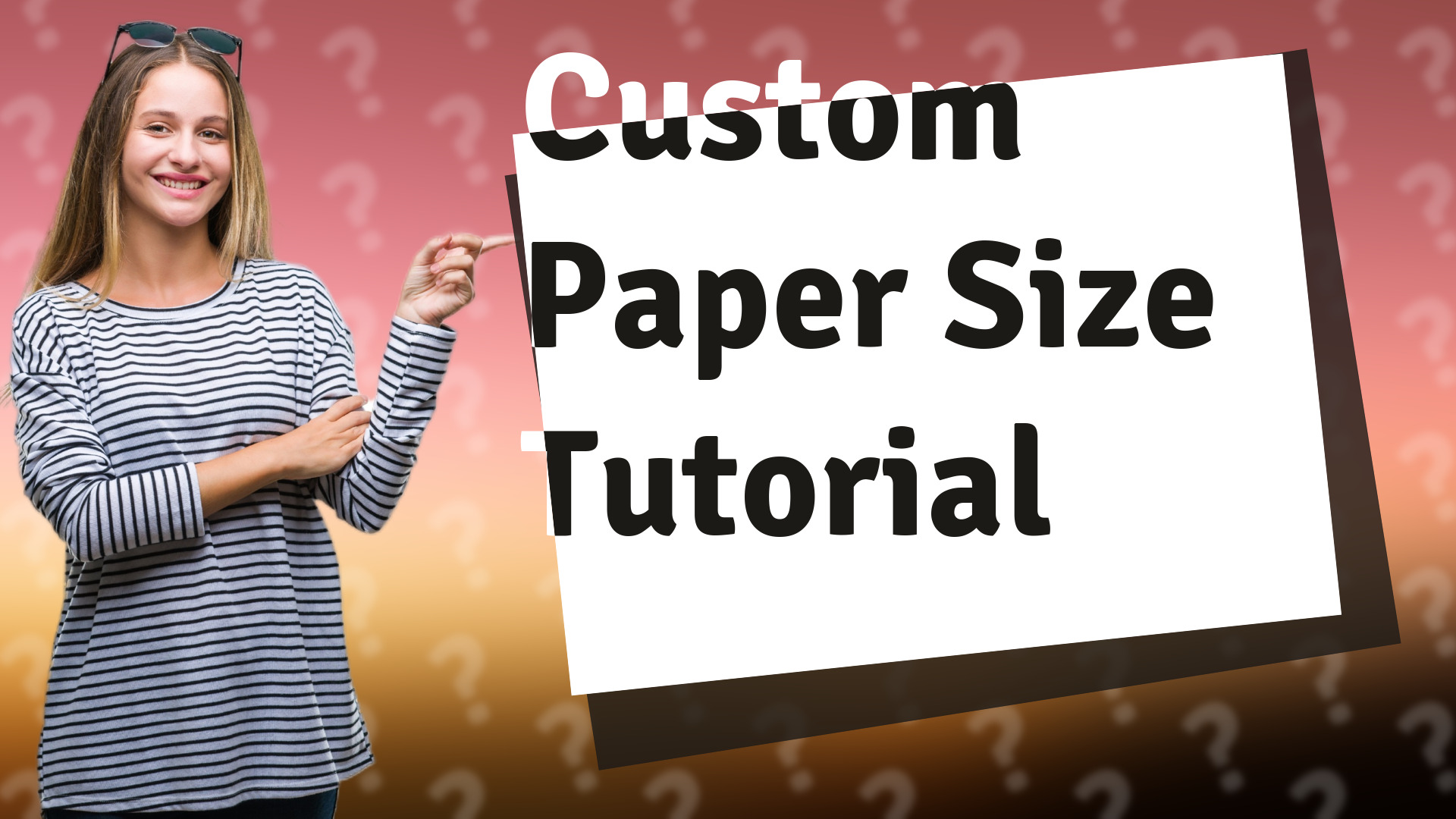 Custom Paper Size Tutorial