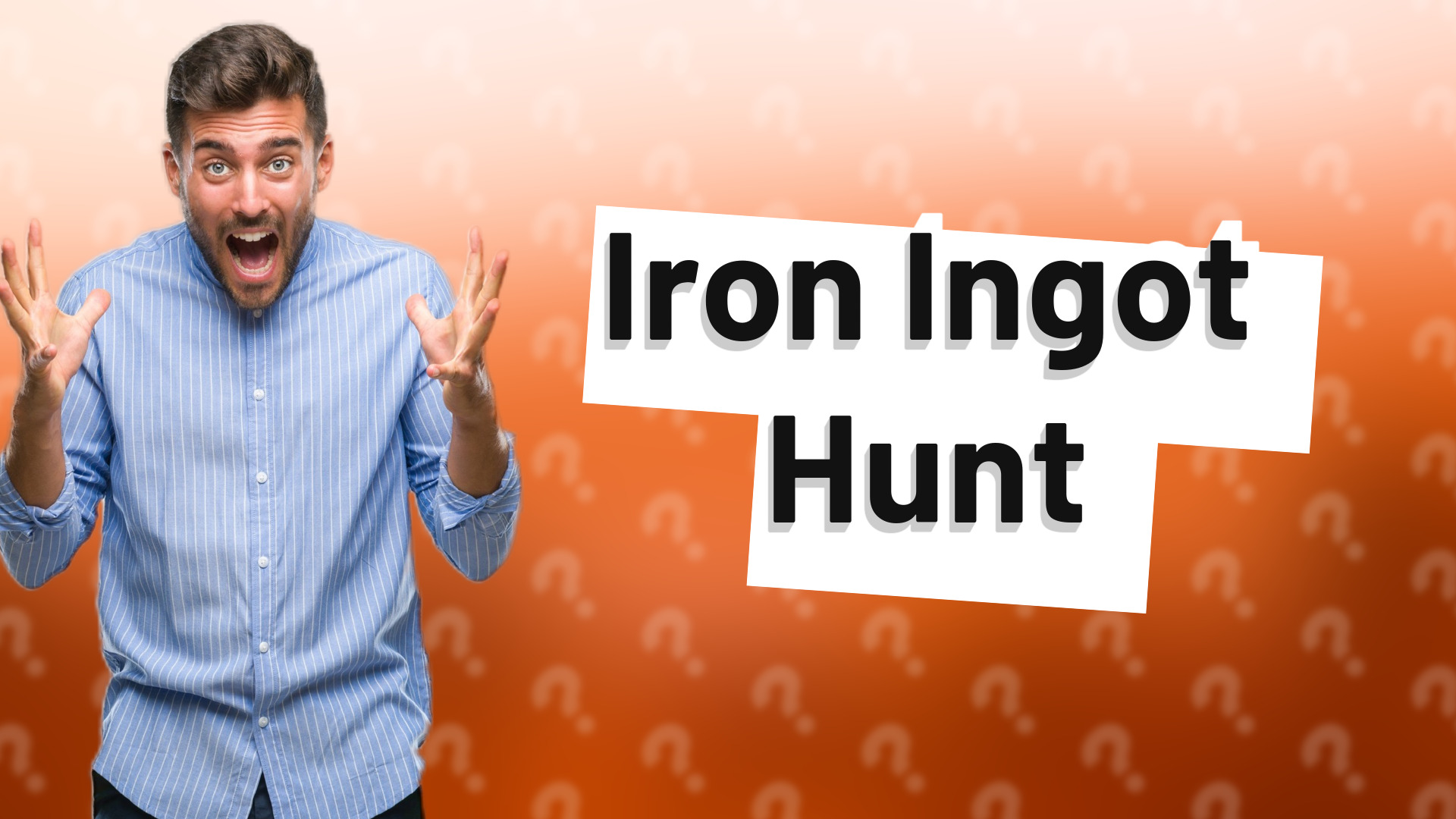 Iron Ingot Hunt