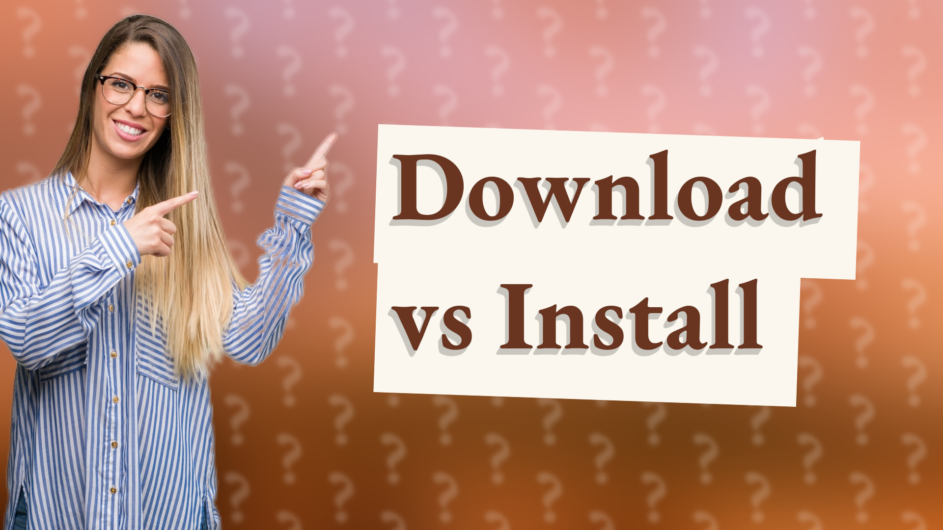 Download vs Install