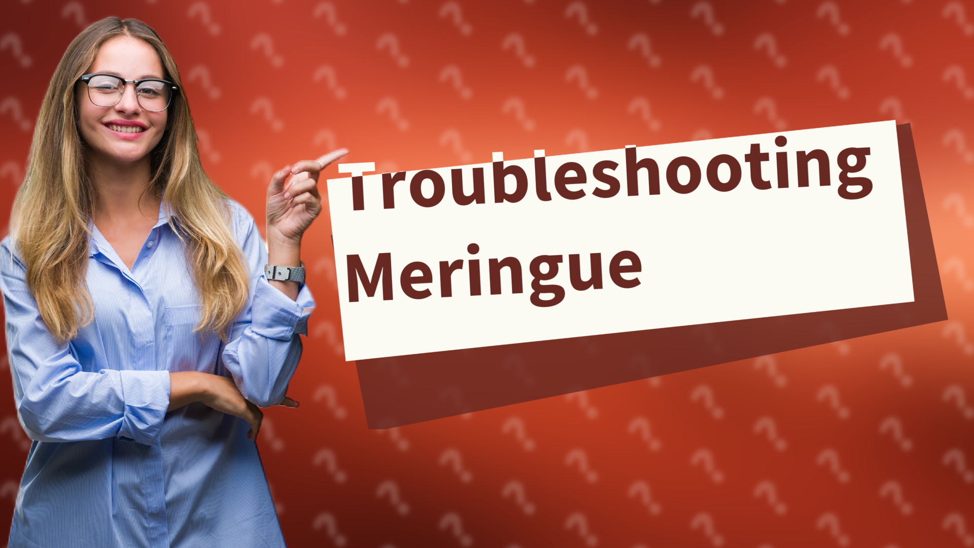 Troubleshooting Meringue