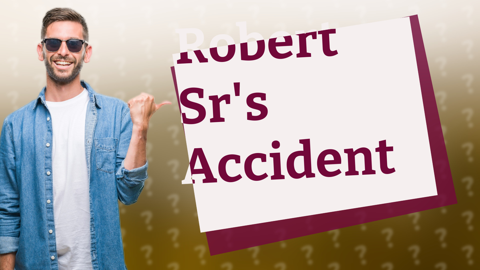 Robert Sr's Accident