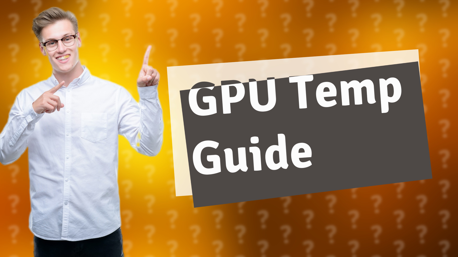 GPU Temp Guide