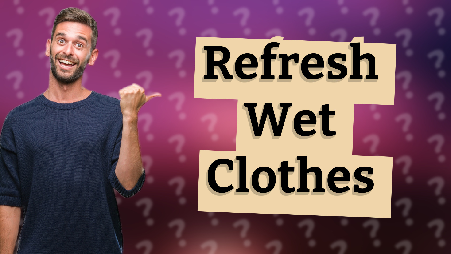 Refresh Wet Clothes