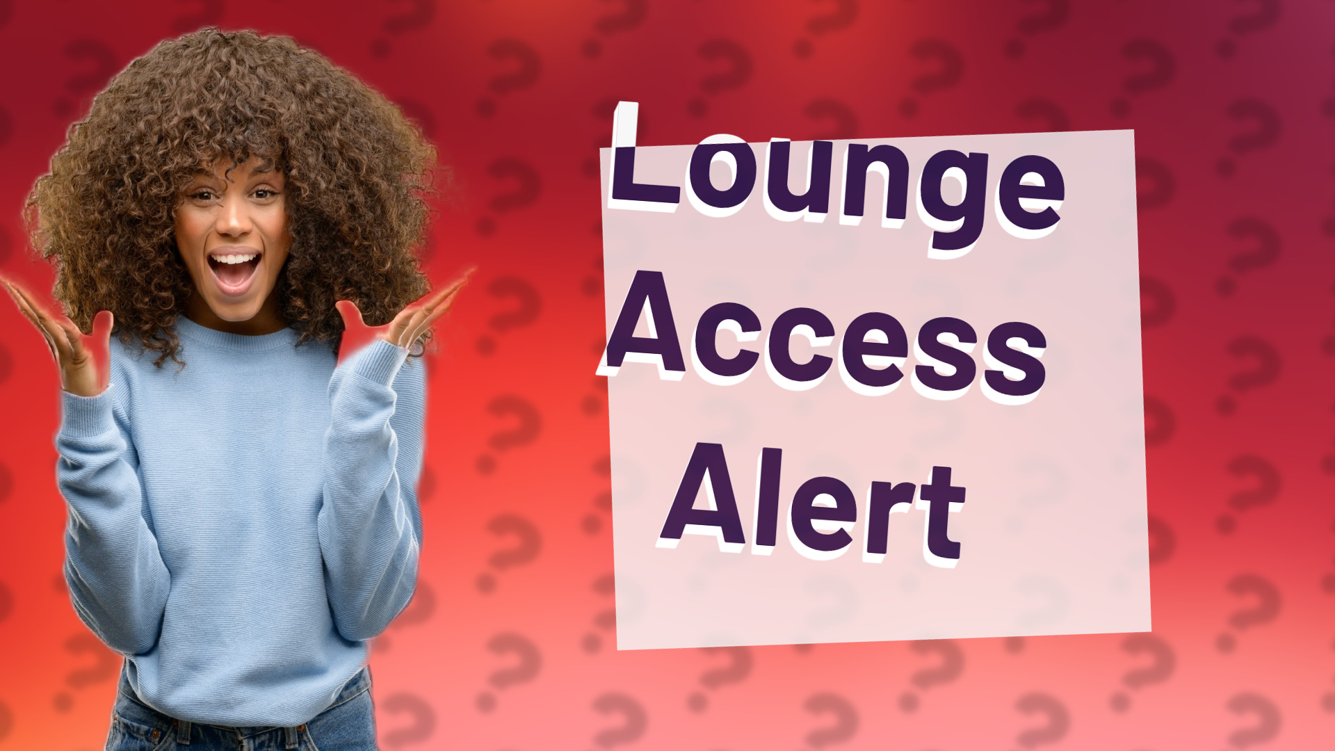 Lounge Access Alert