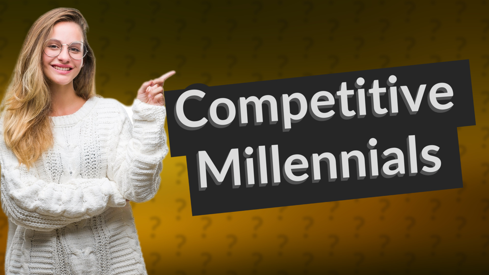 Competitive Millennials