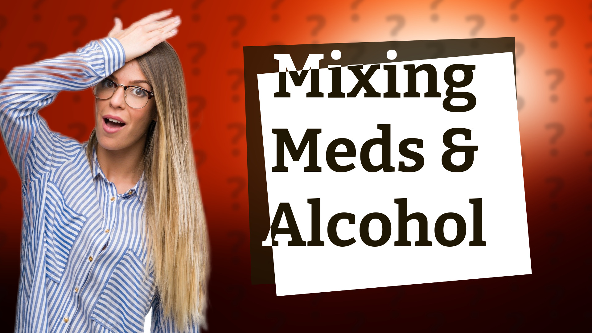 Mixing Meds & Alcohol