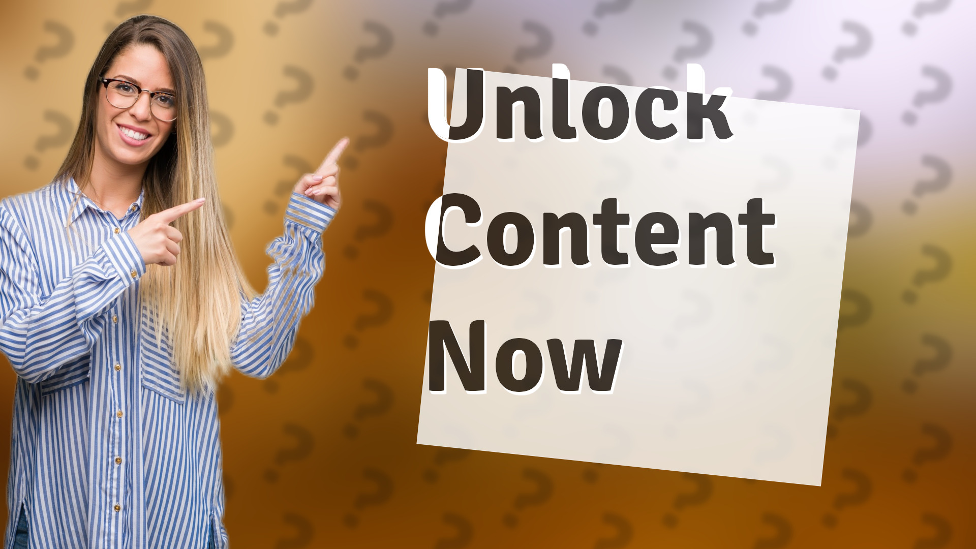 Unlock Content Now
