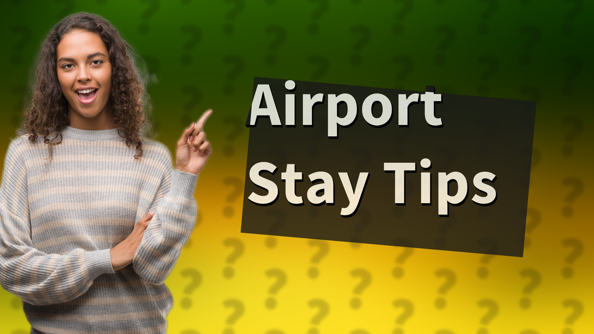 Airport Stay Tips