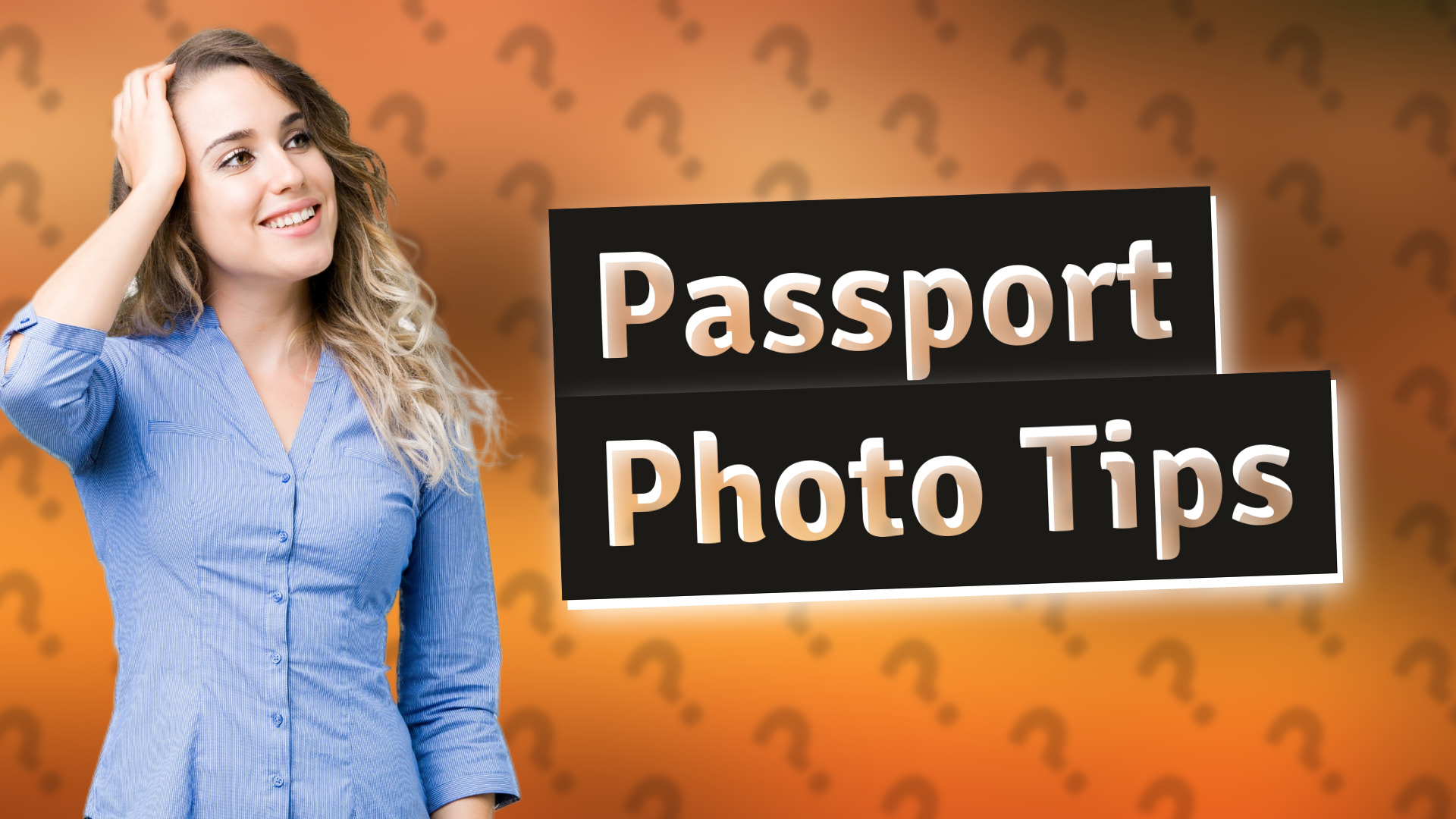 Passport Photo Tips