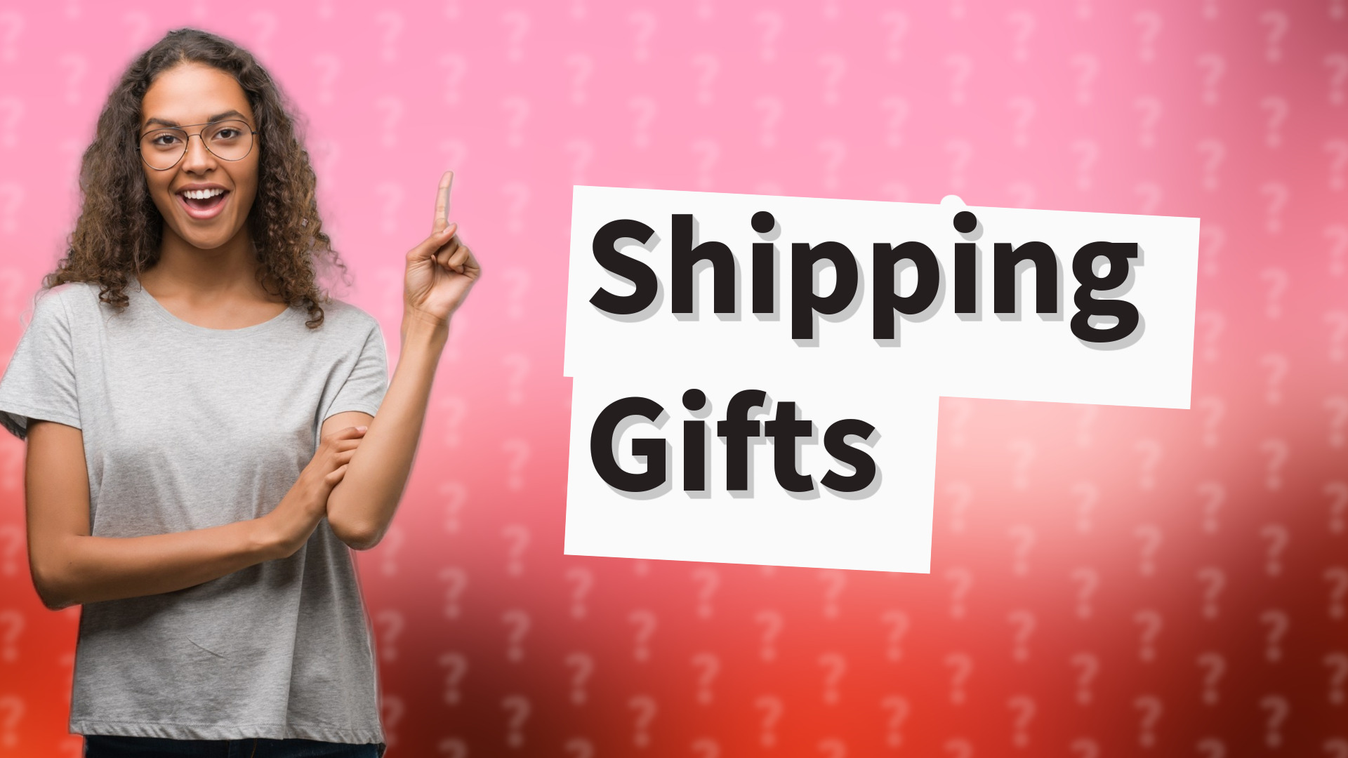 Shipping Gifts