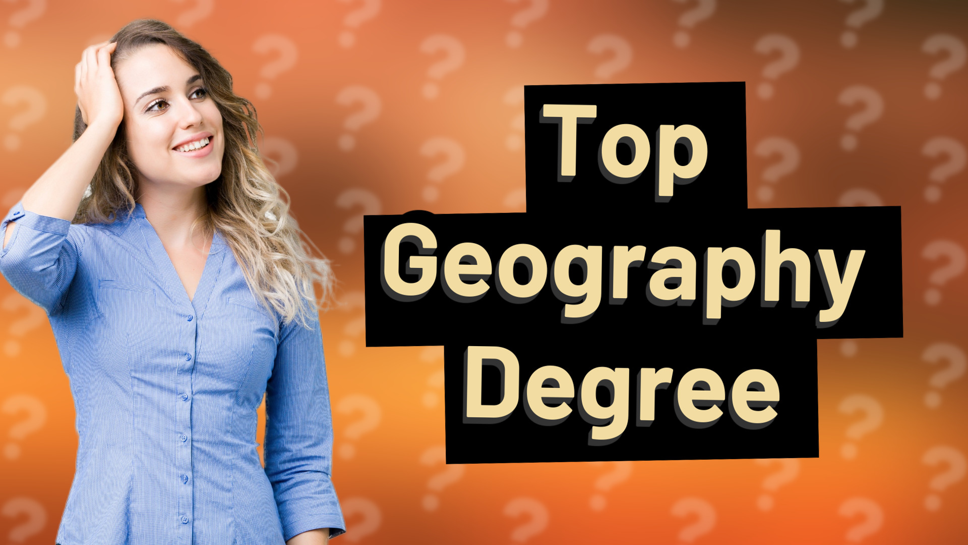 Top Geography Degree