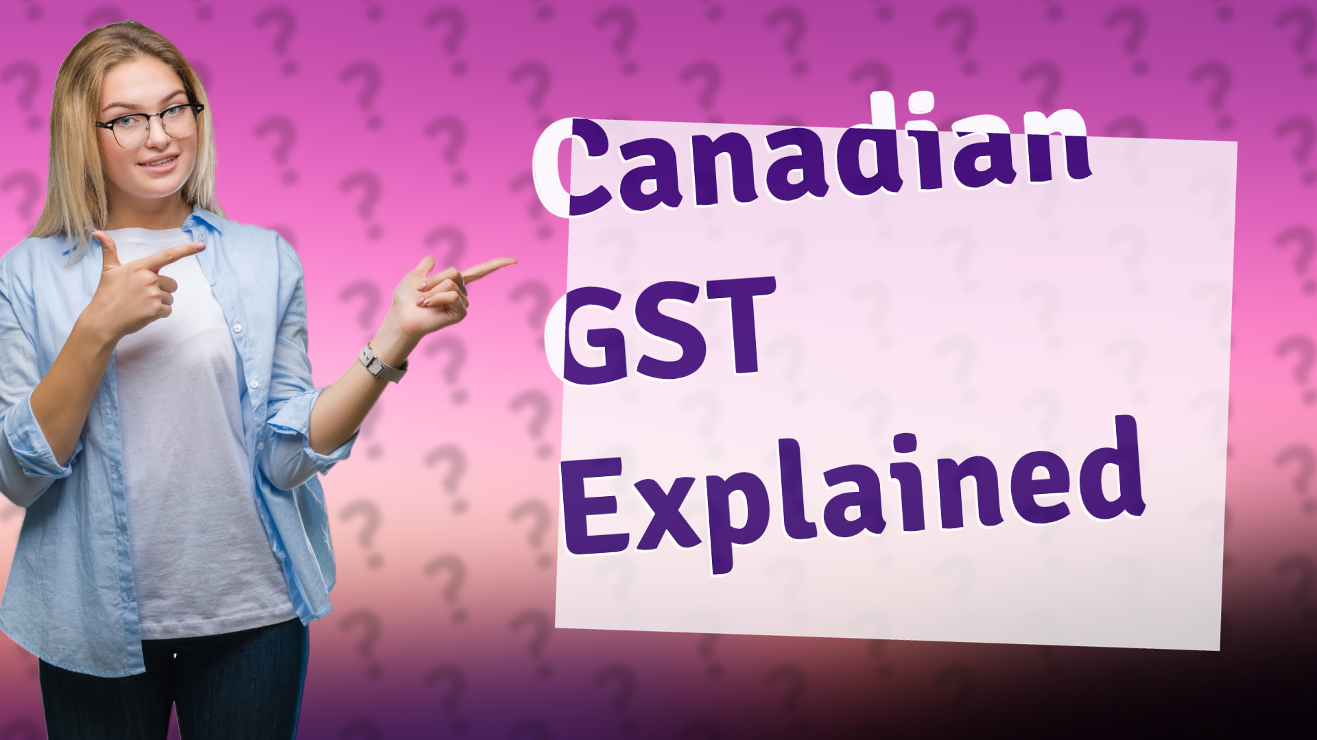 Canadian GST Explained