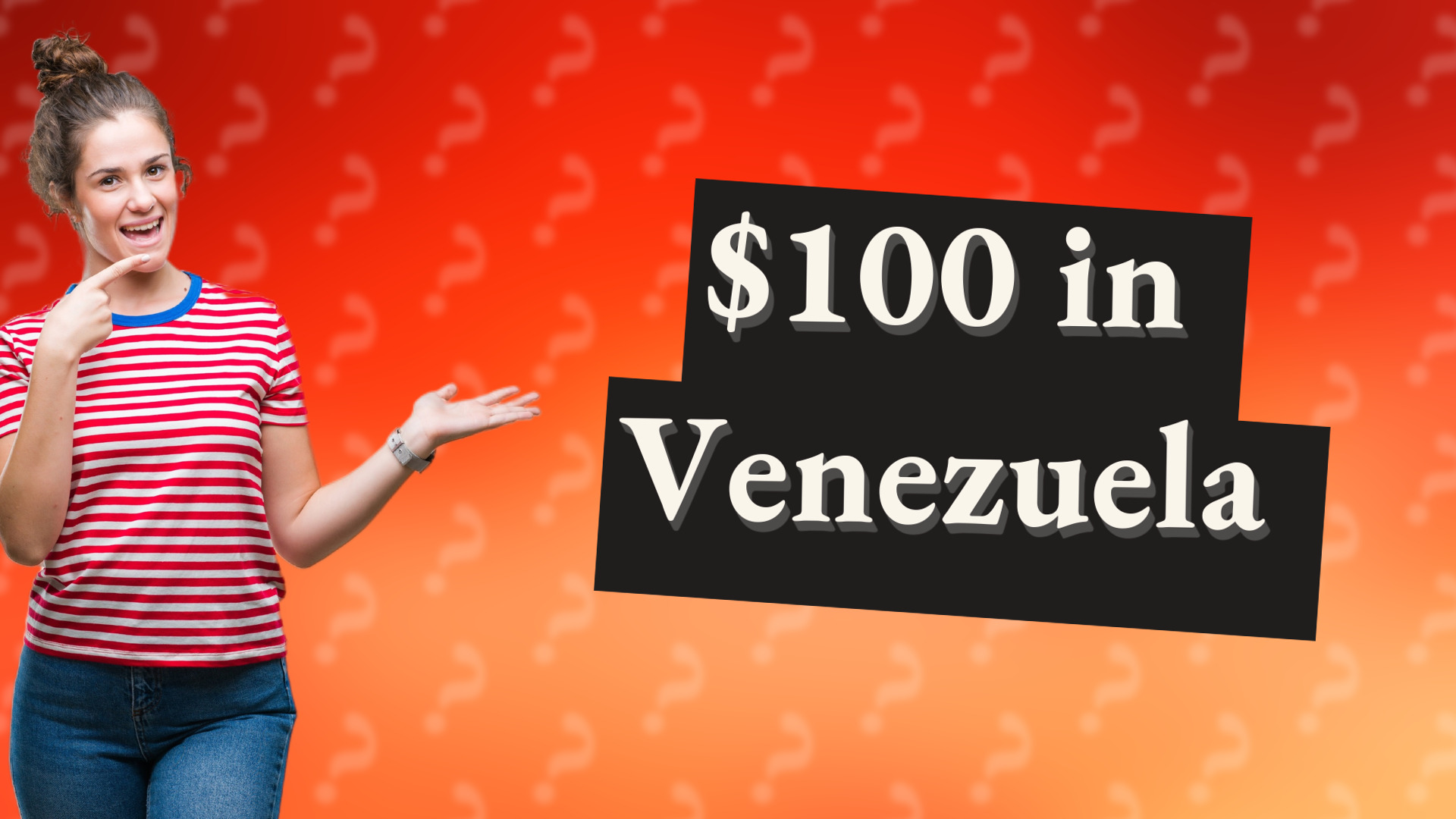 $100 in Venezuela
