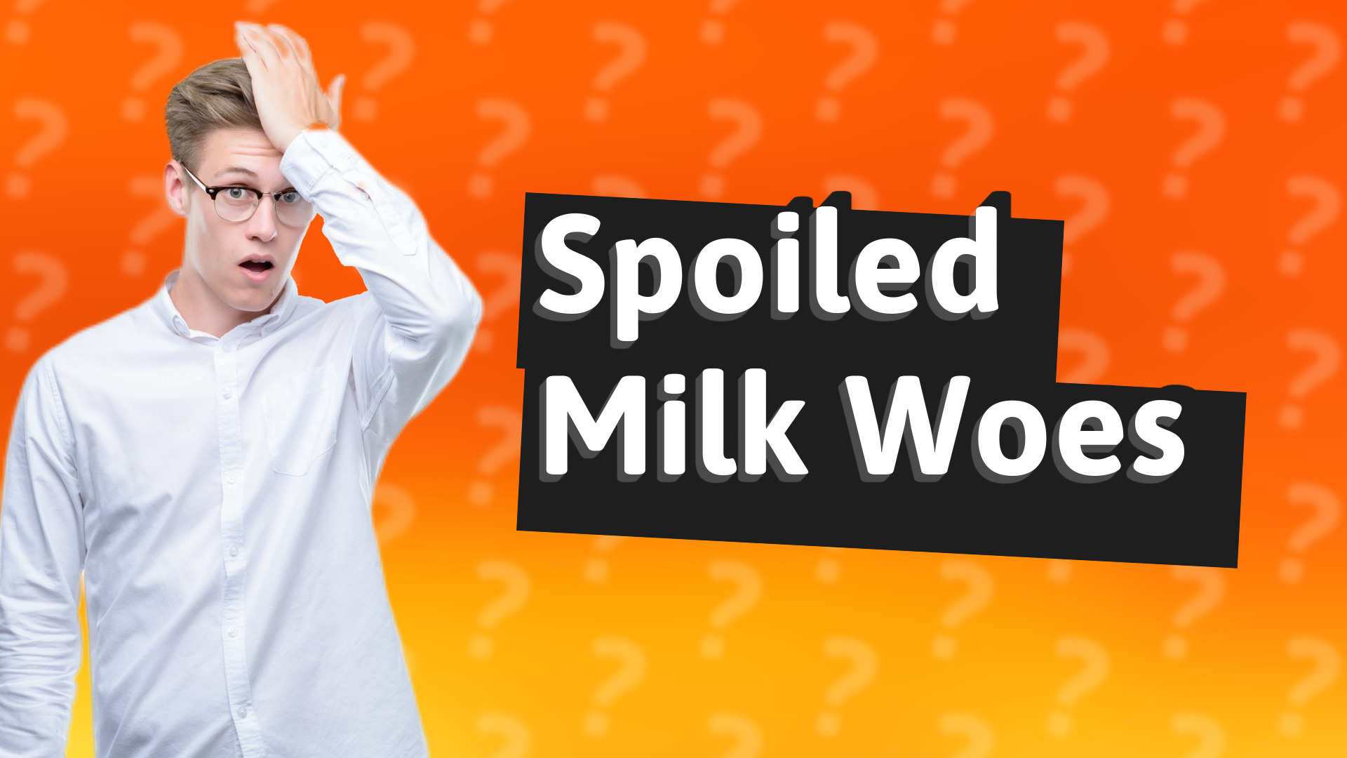 Spoiled Milk Woes