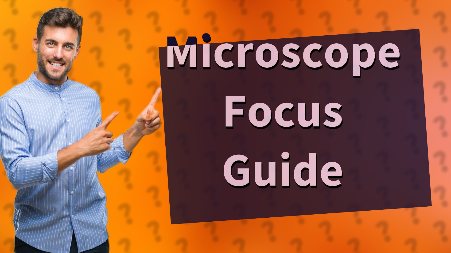Microscope Focus Guide