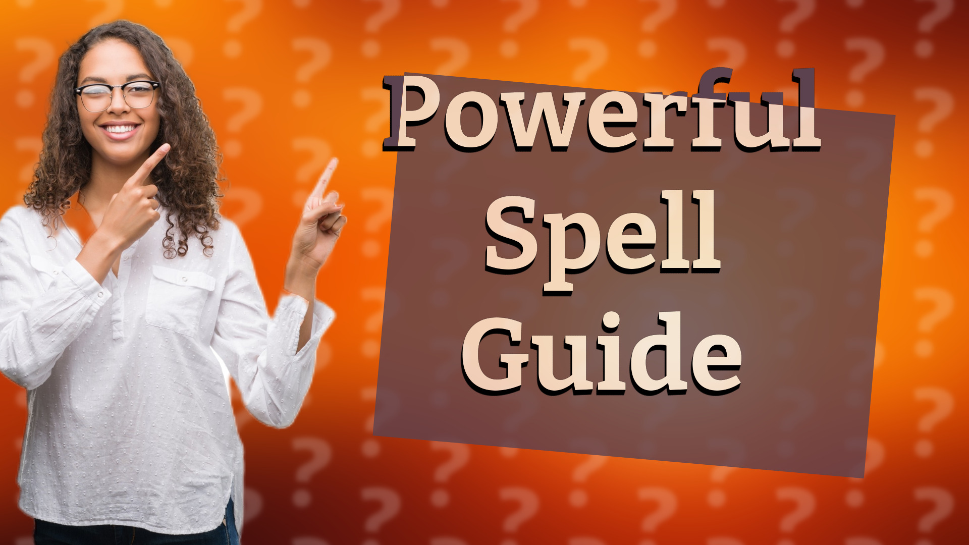 Powerful Spell Guide
