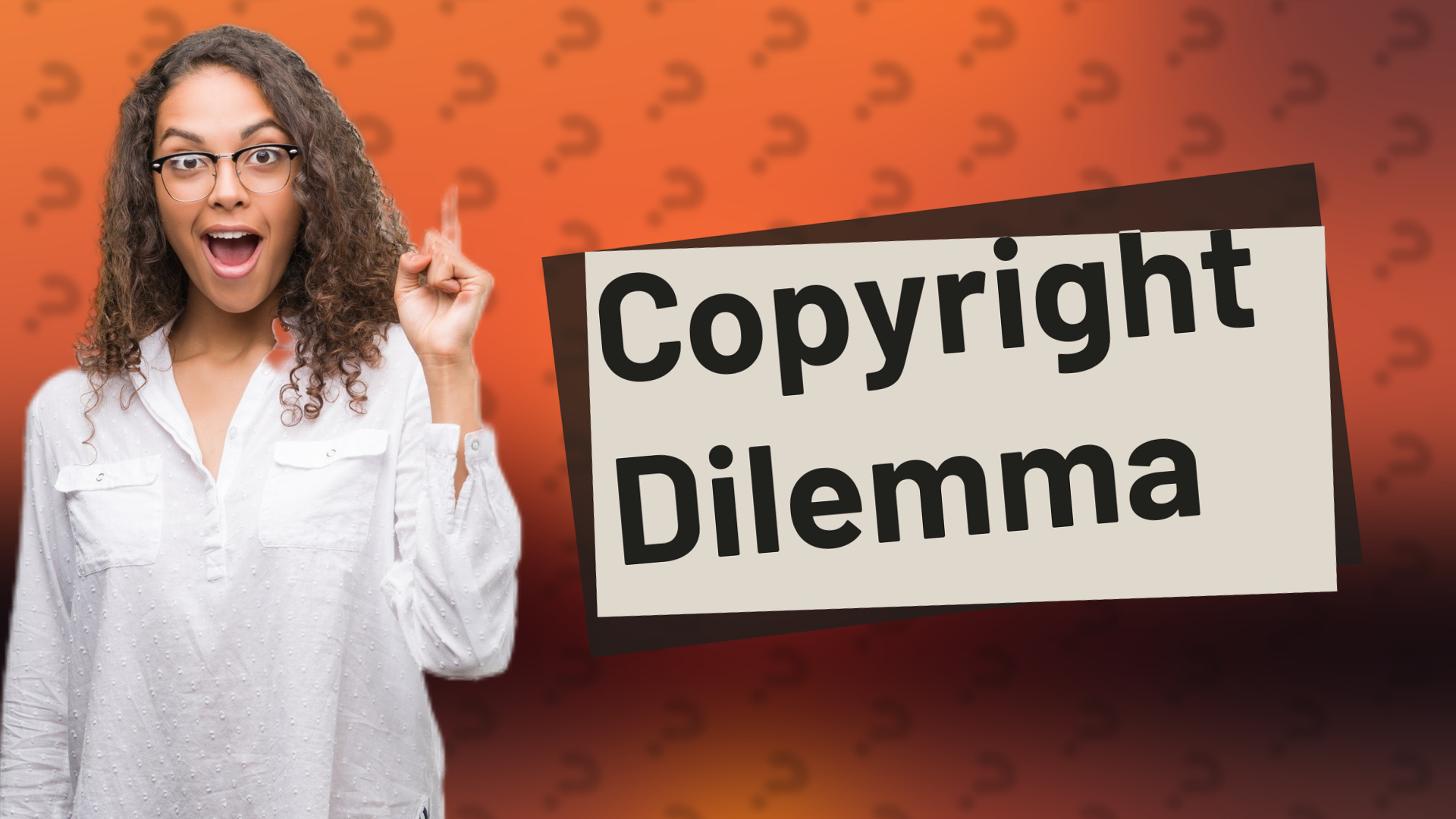 Copyright Dilemma