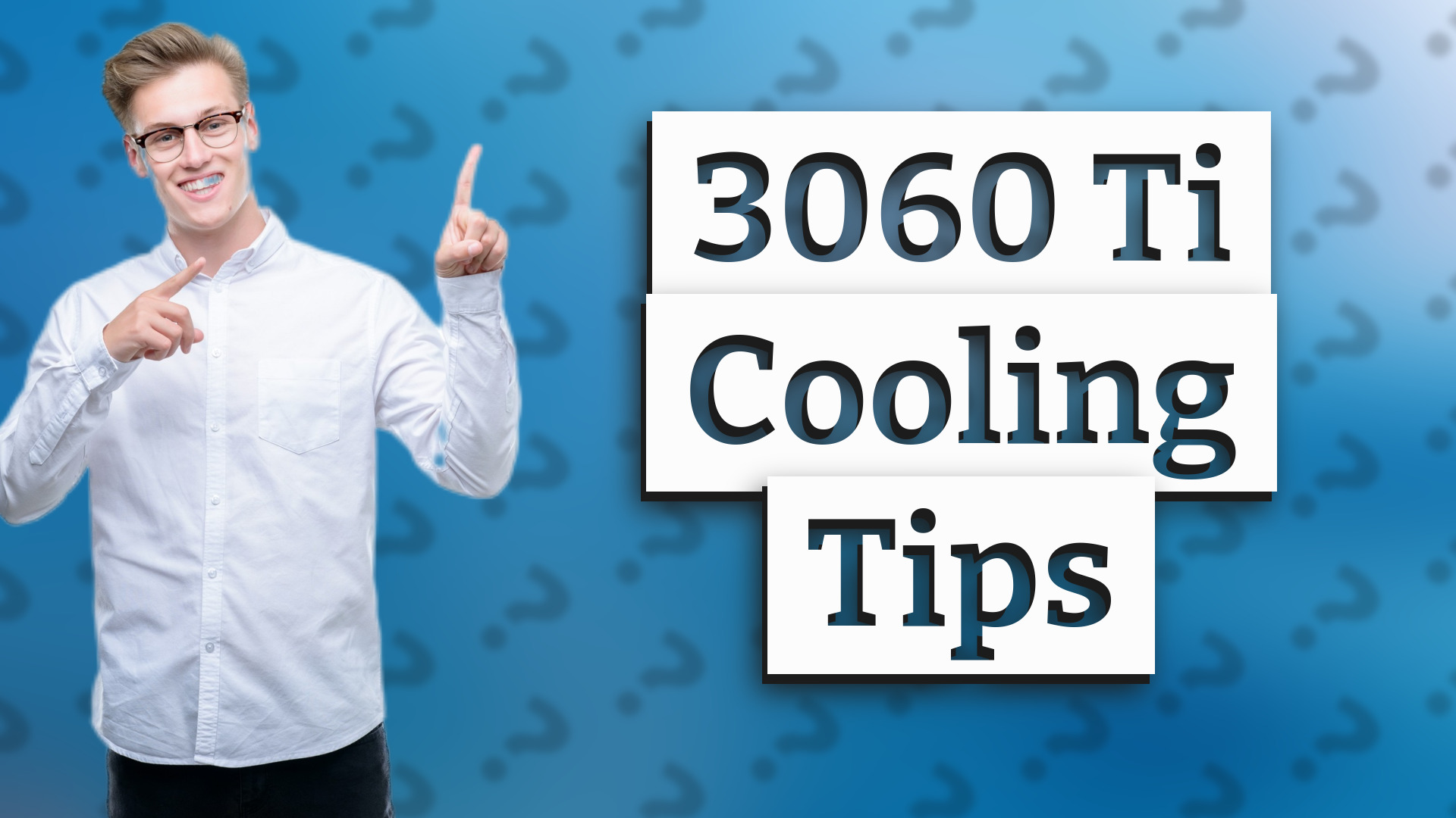 3060 Ti Cooling Tips