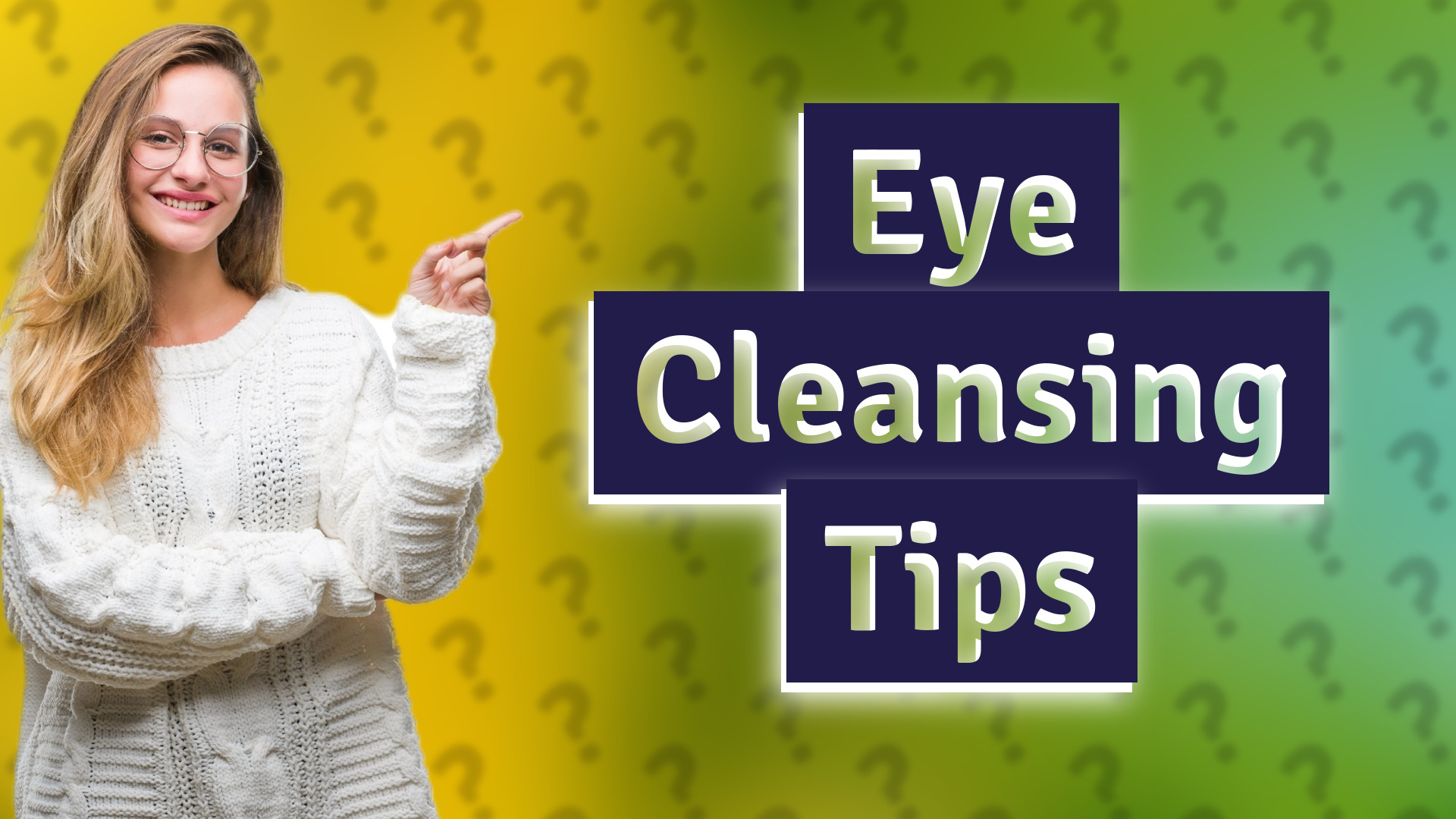 Eye Cleansing Tips
