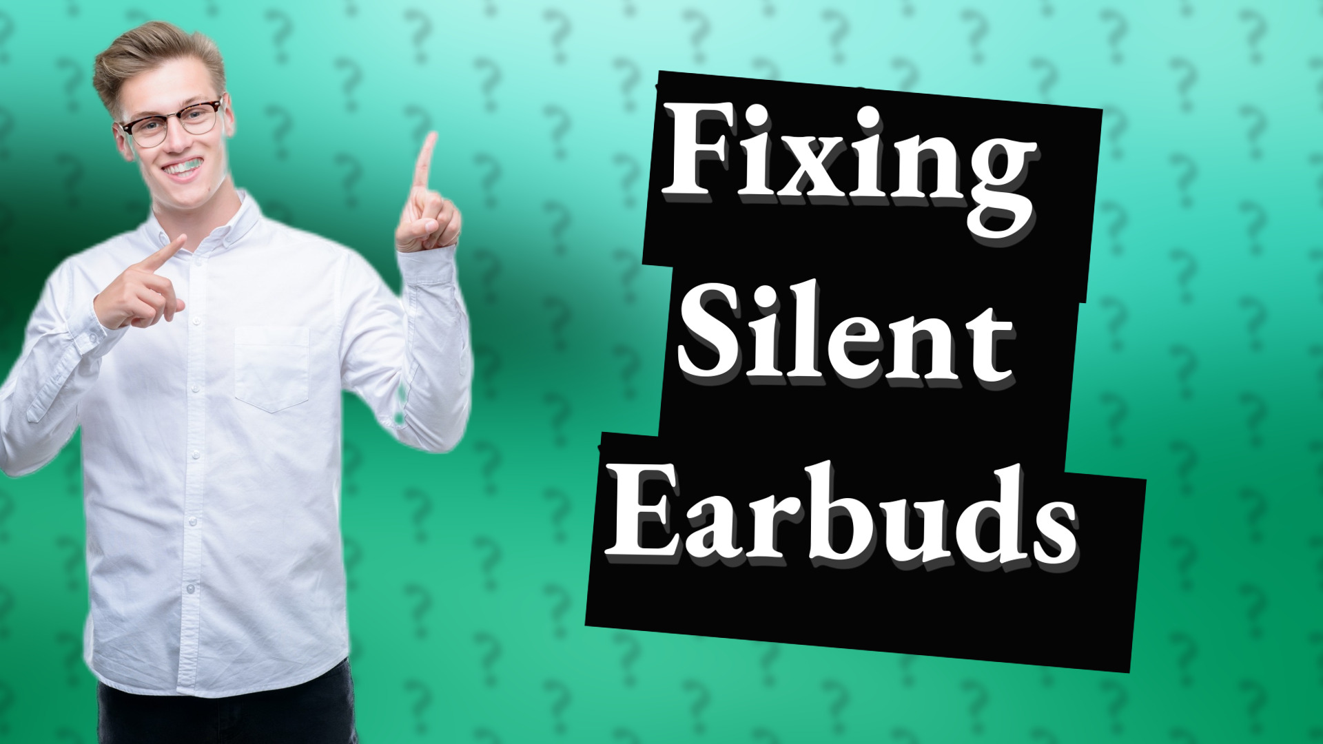 Fixing Silent Earbuds