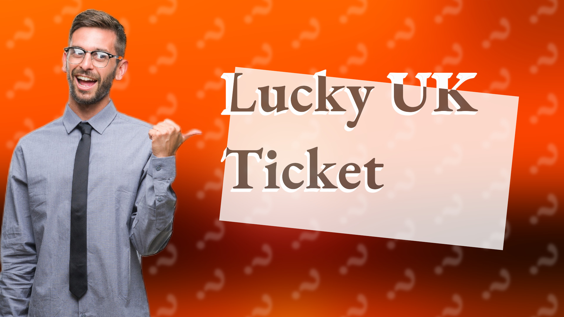 Lucky UK Ticket