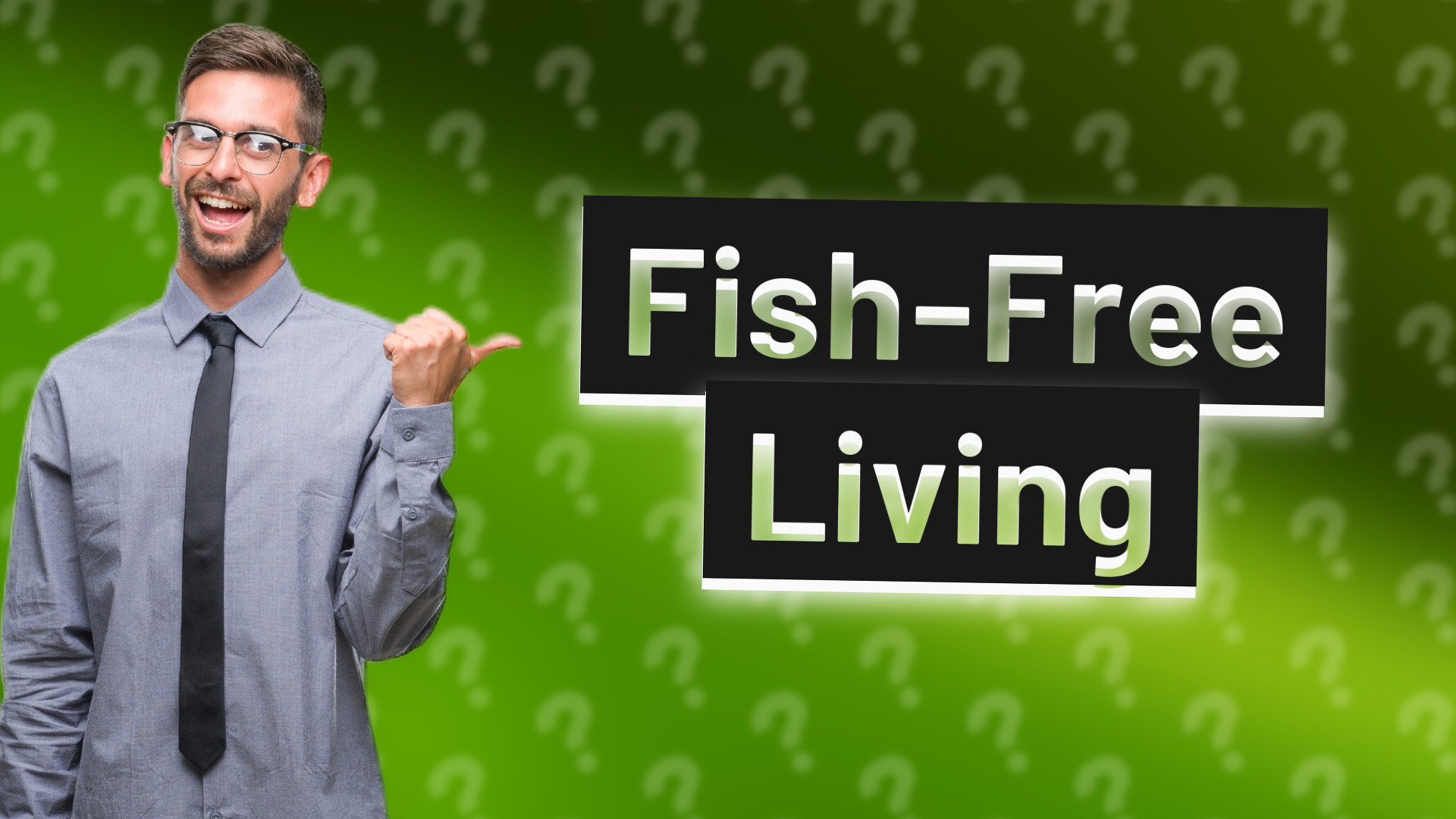 Fish-Free Living