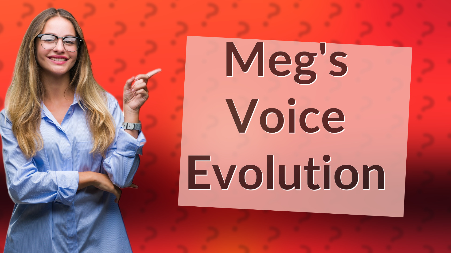 Meg's Voice Evolution