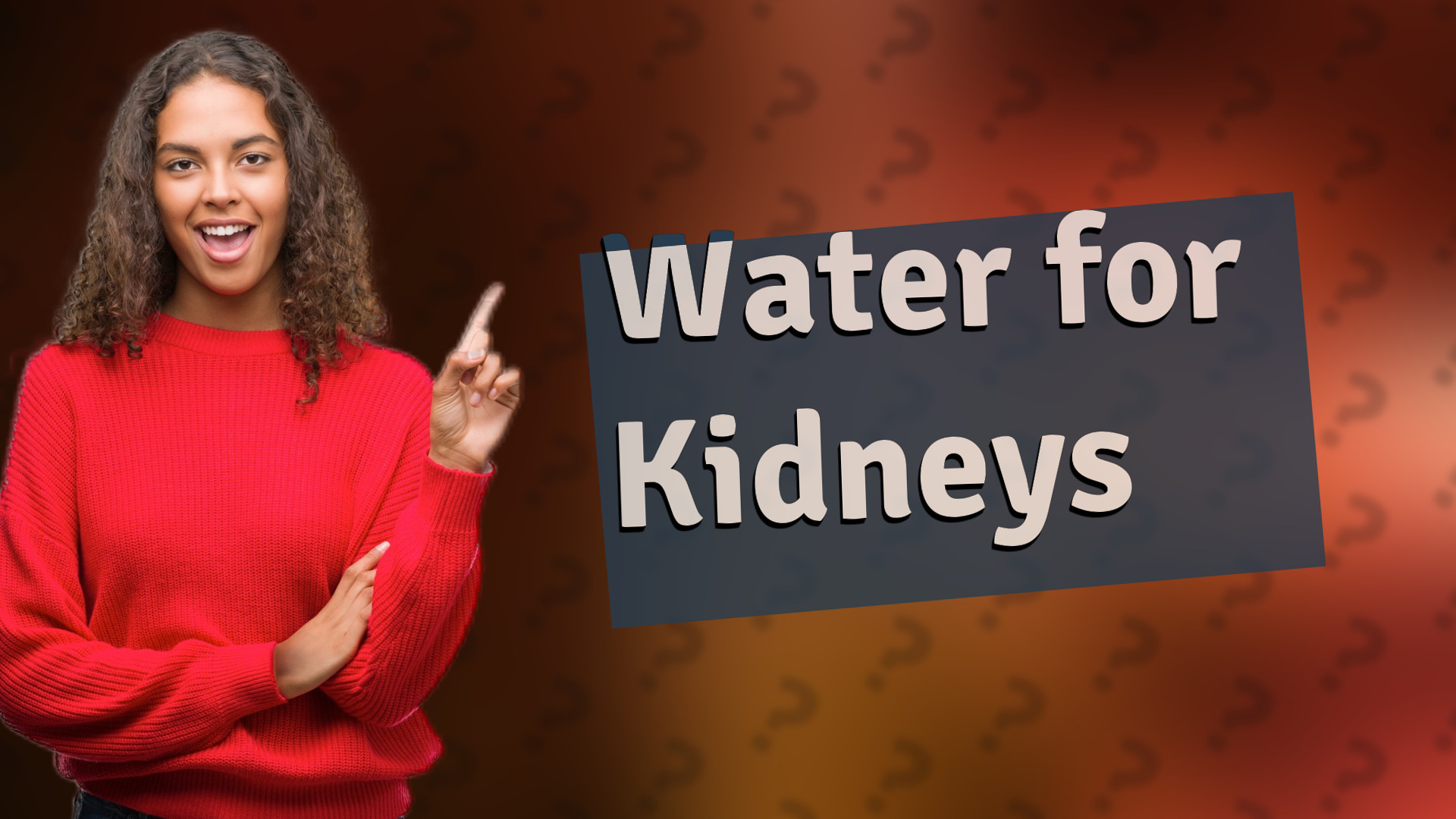 Water for Kidneys