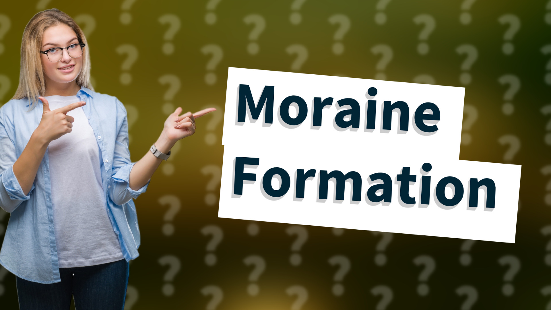 Moraine Formation