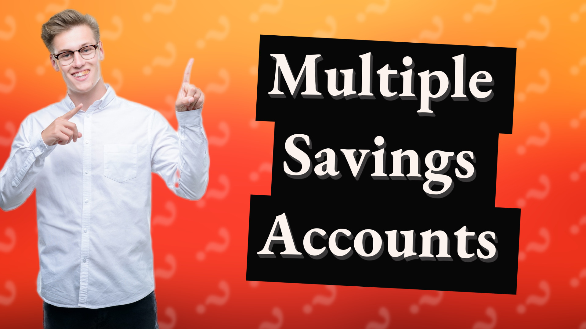 Multiple Savings Accounts