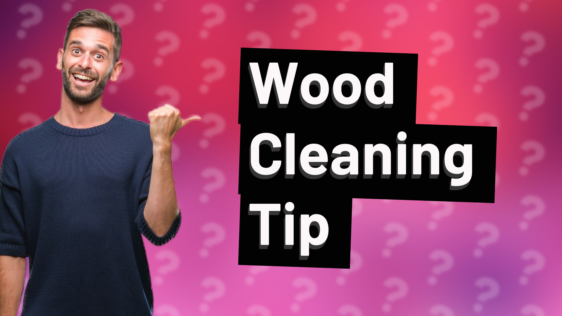 Wood Cleaning Tip