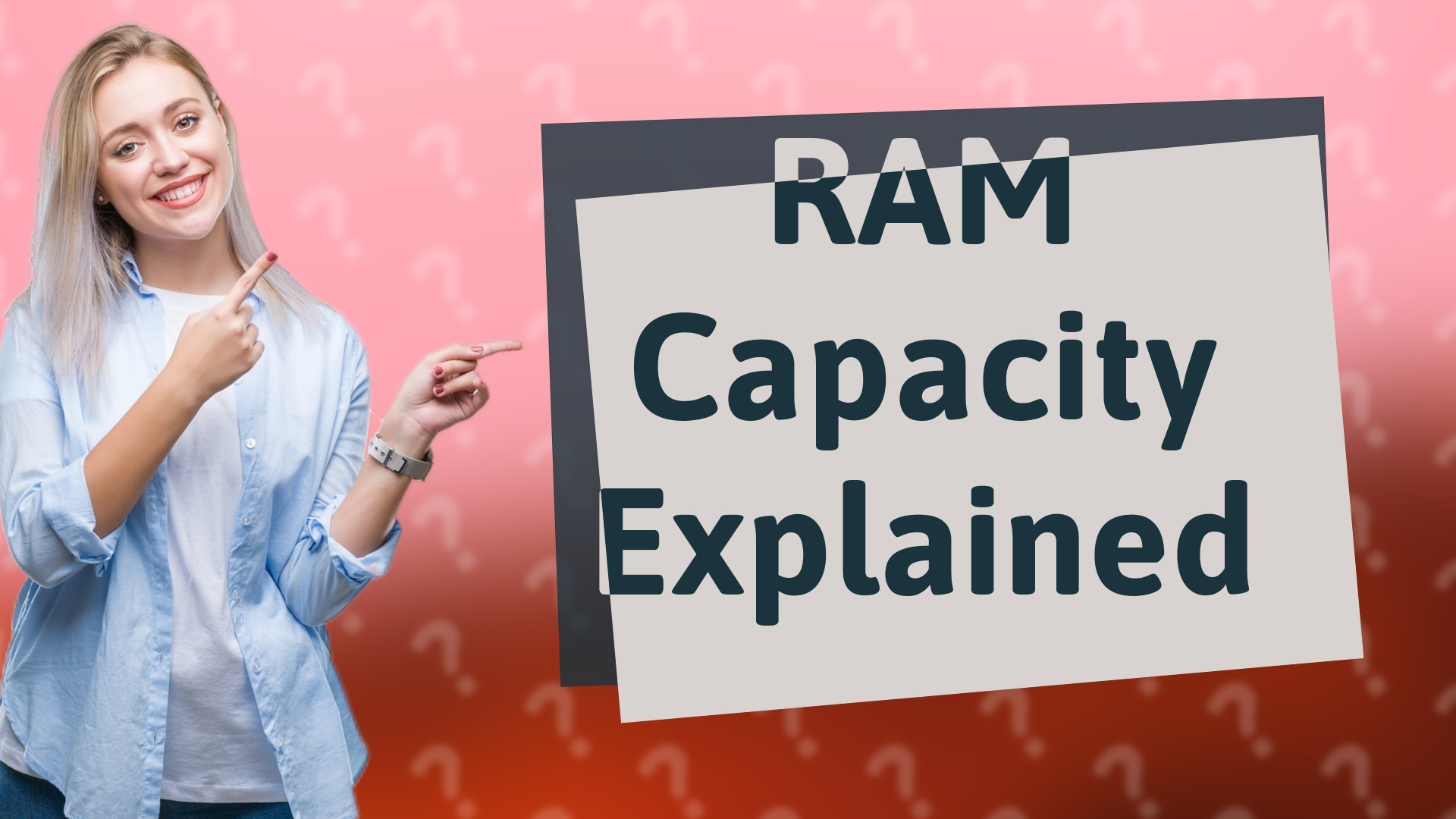 RAM Capacity Explained