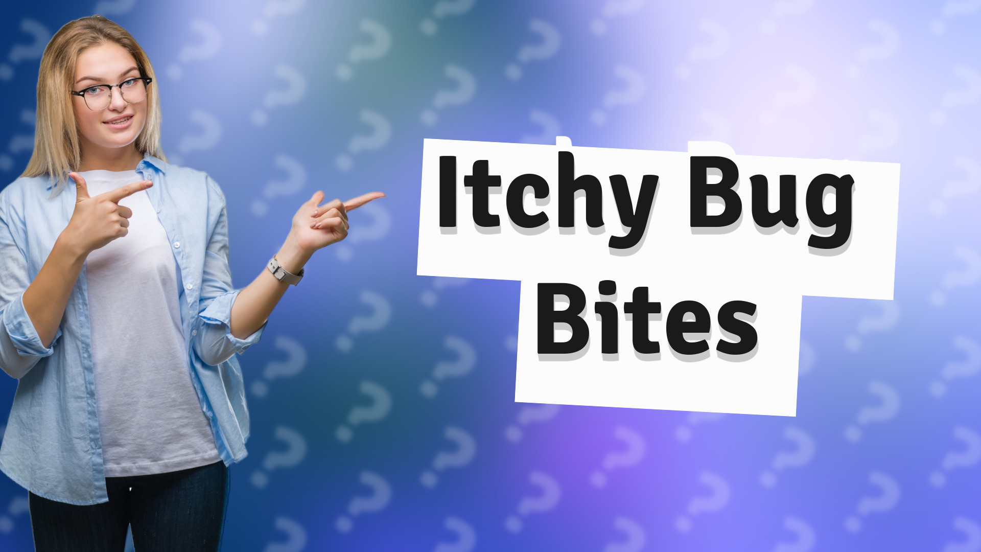 Itchy Bug Bites