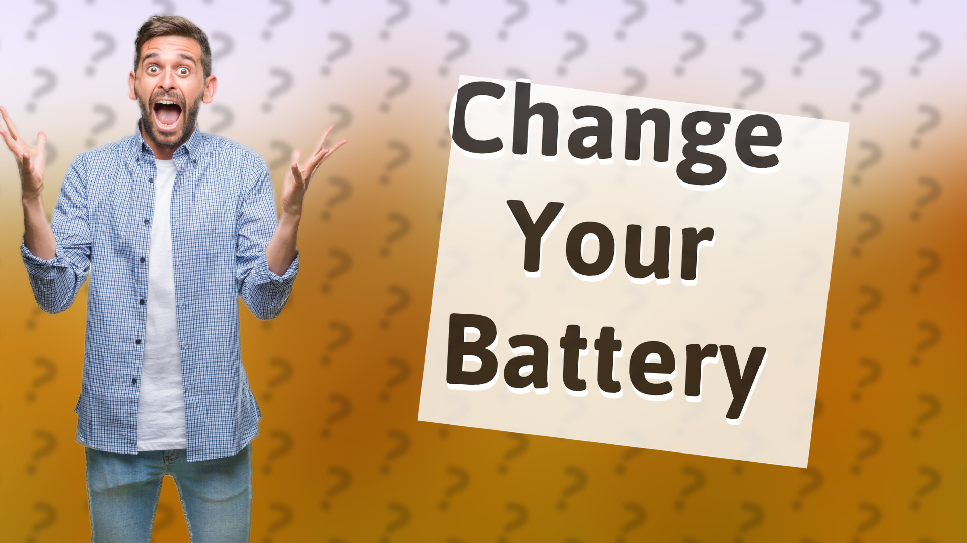 Change Your Battery