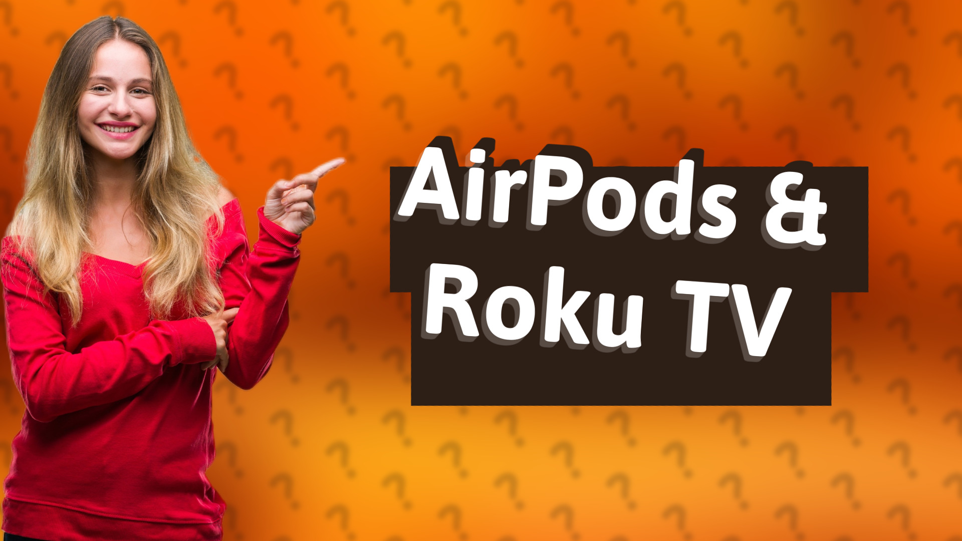 AirPods & Roku TV