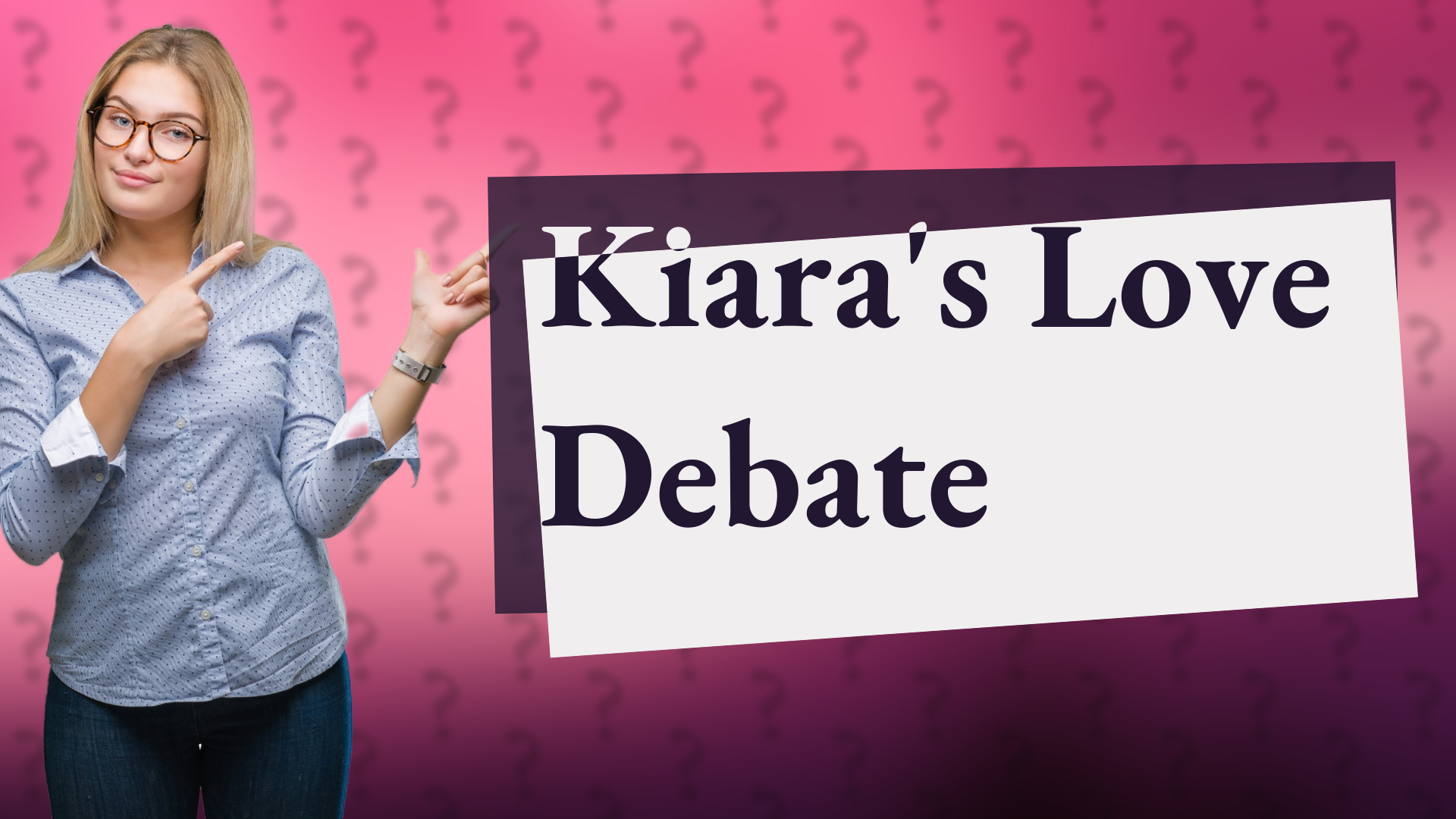 Kiara's Love Debate