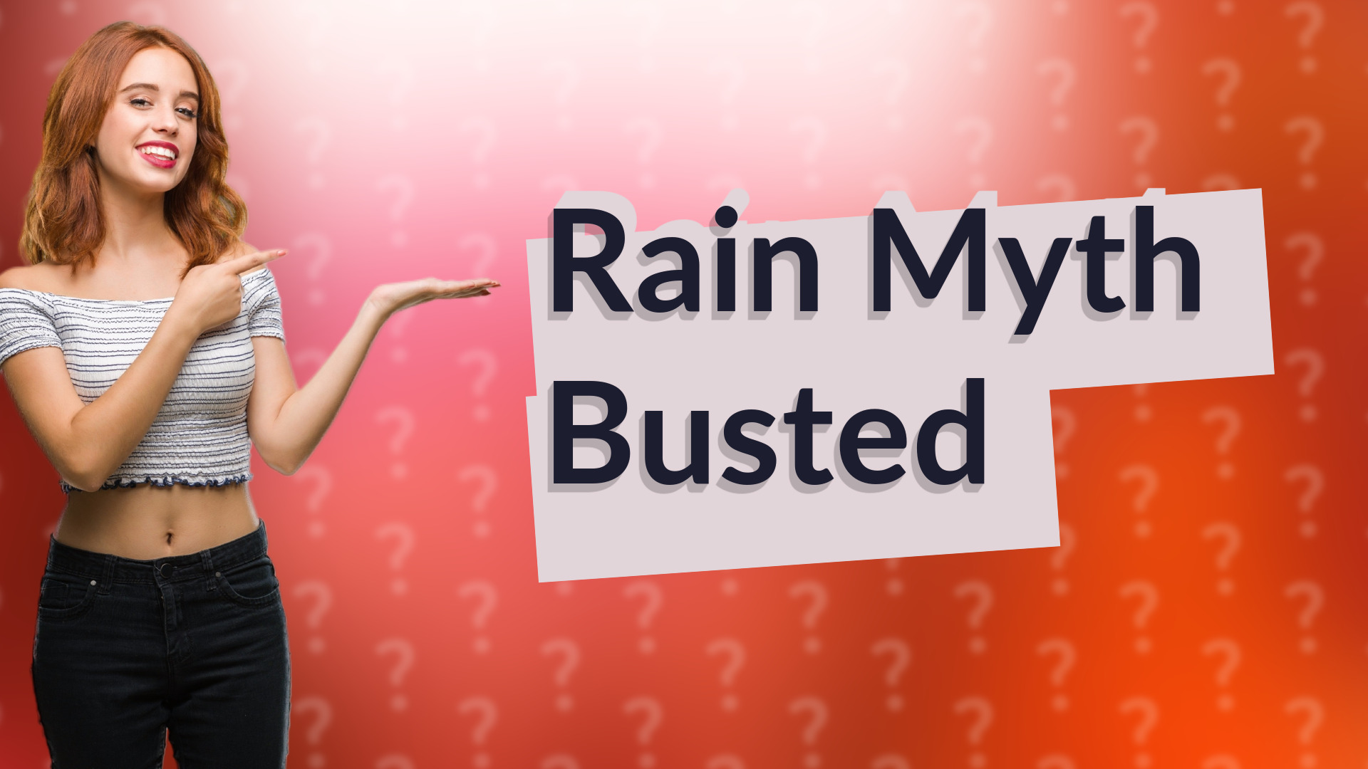 Rain Myth Busted