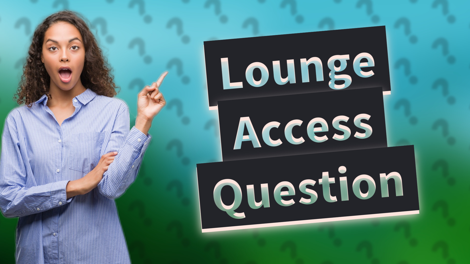 Lounge Access Question