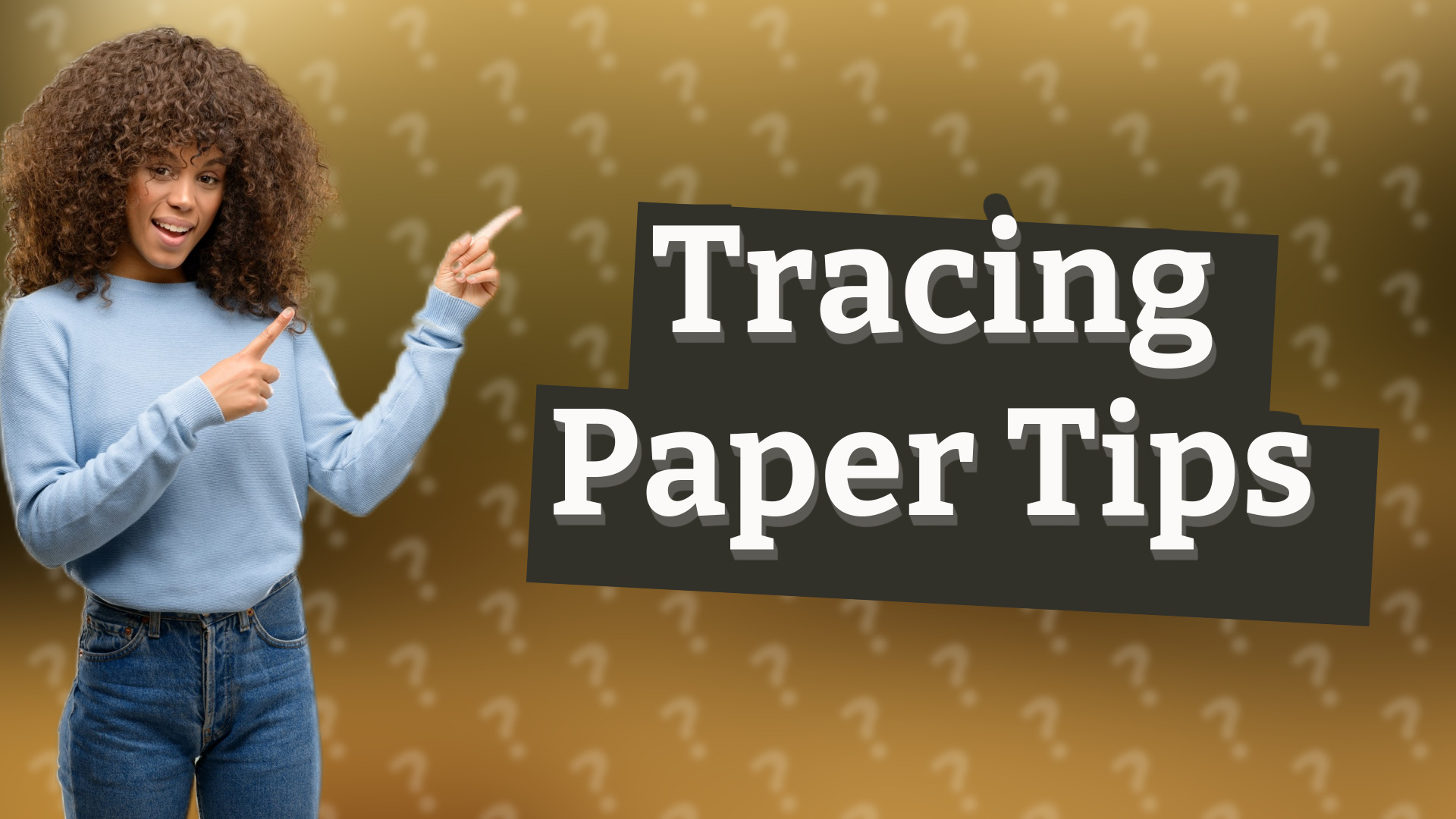 Tracing Paper Tips